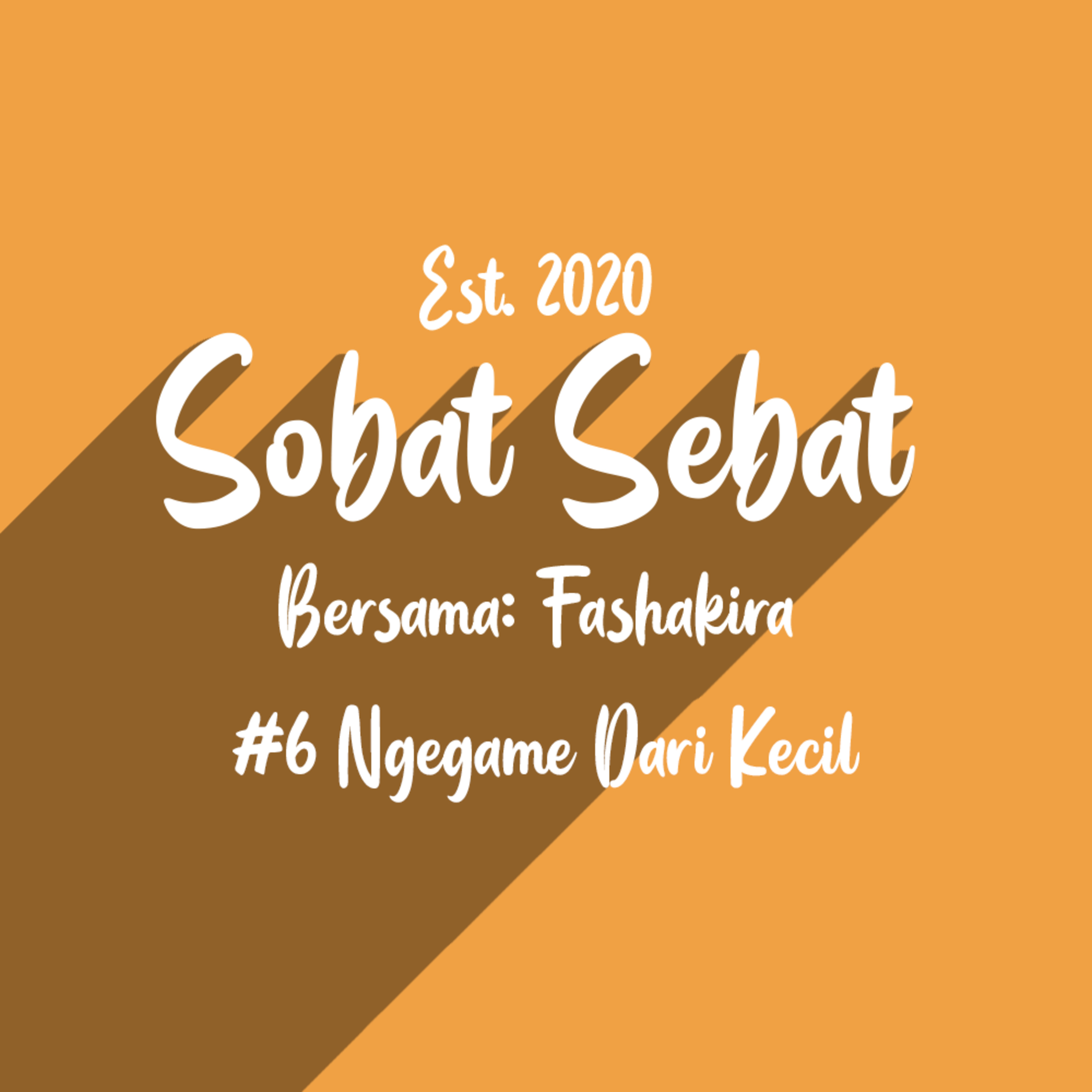#6 NGEGAME DARI KECIL episode artwork