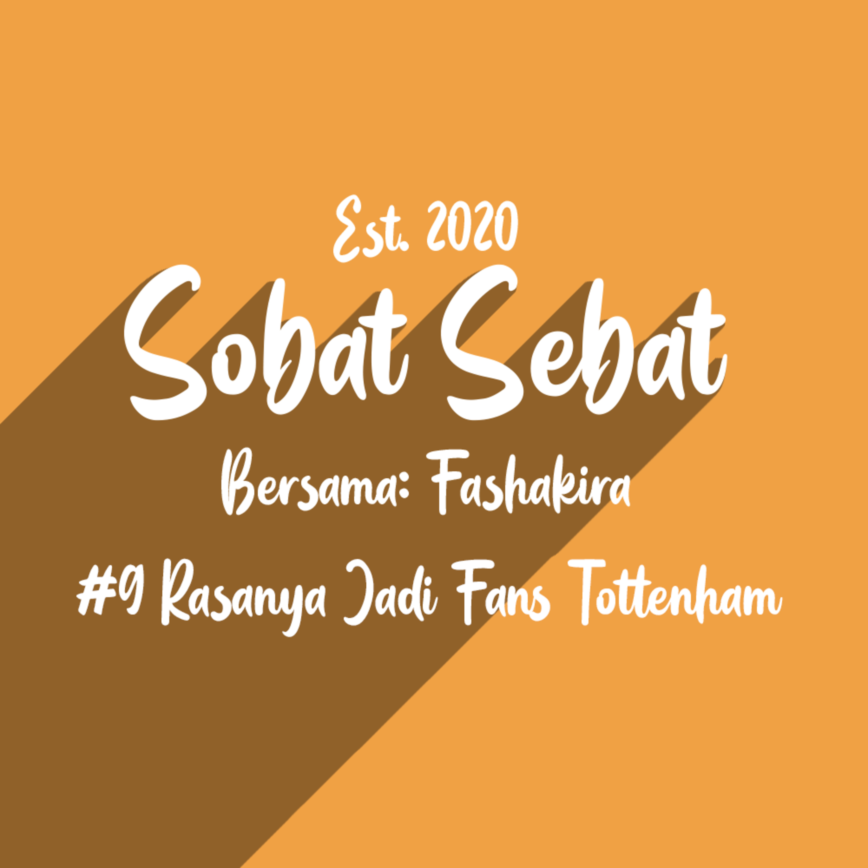 #9 RASANYA JADI FANS TOTTENHAM episode artwork