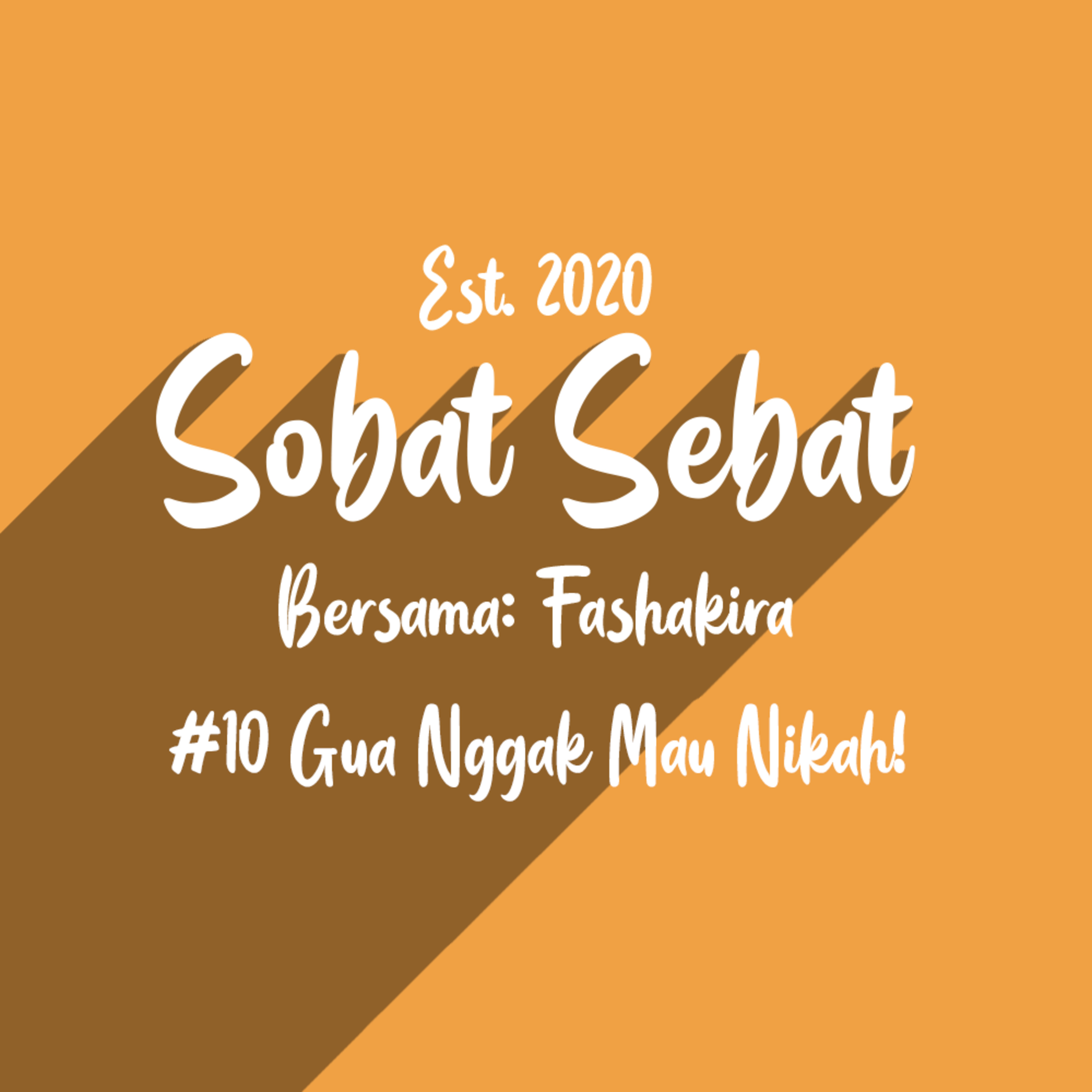 #10 GUA NGGAK MAU NIKAH episode artwork