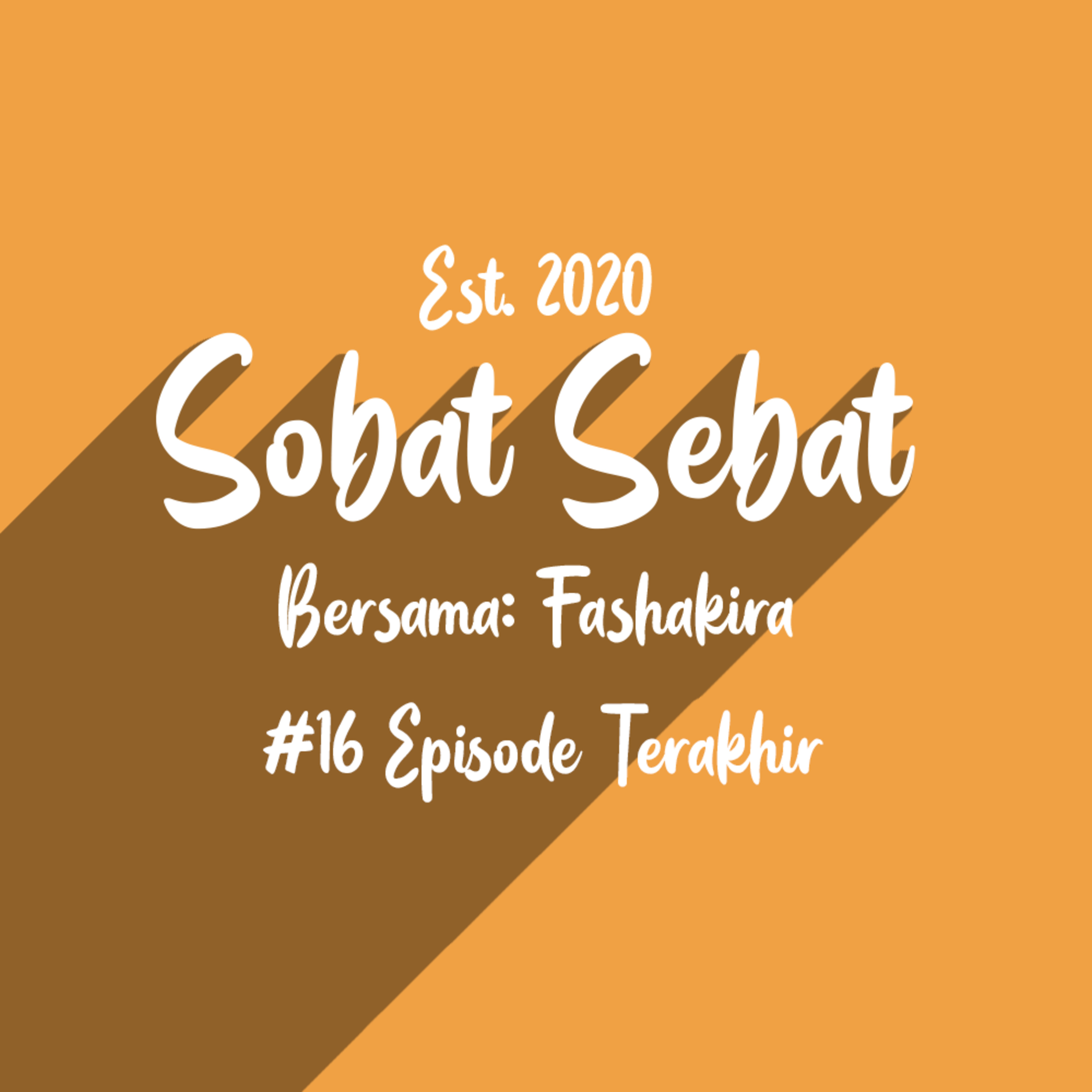 #16 EPISODE TERAKHIR. episode artwork