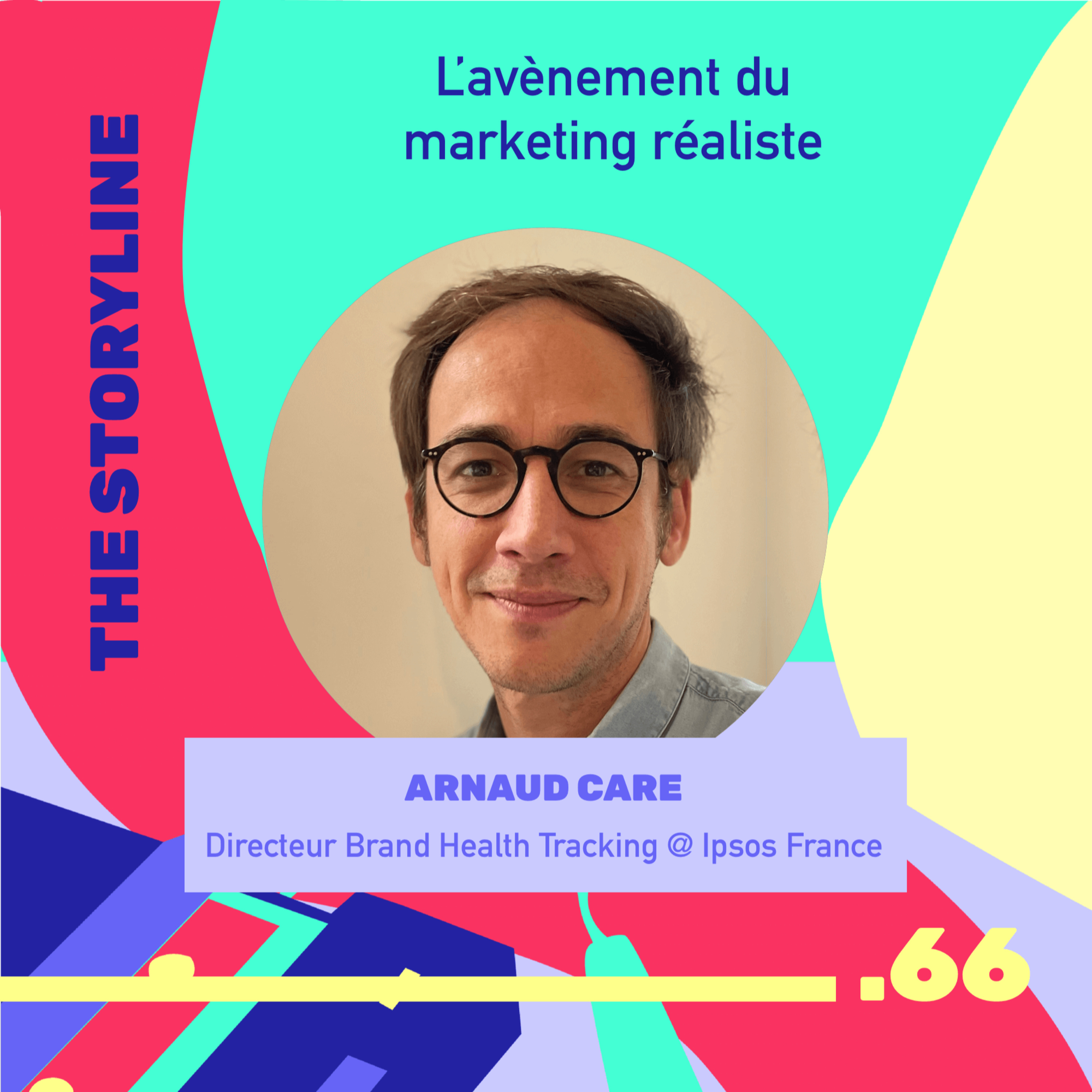 #66 - L'avènement du marketing réaliste