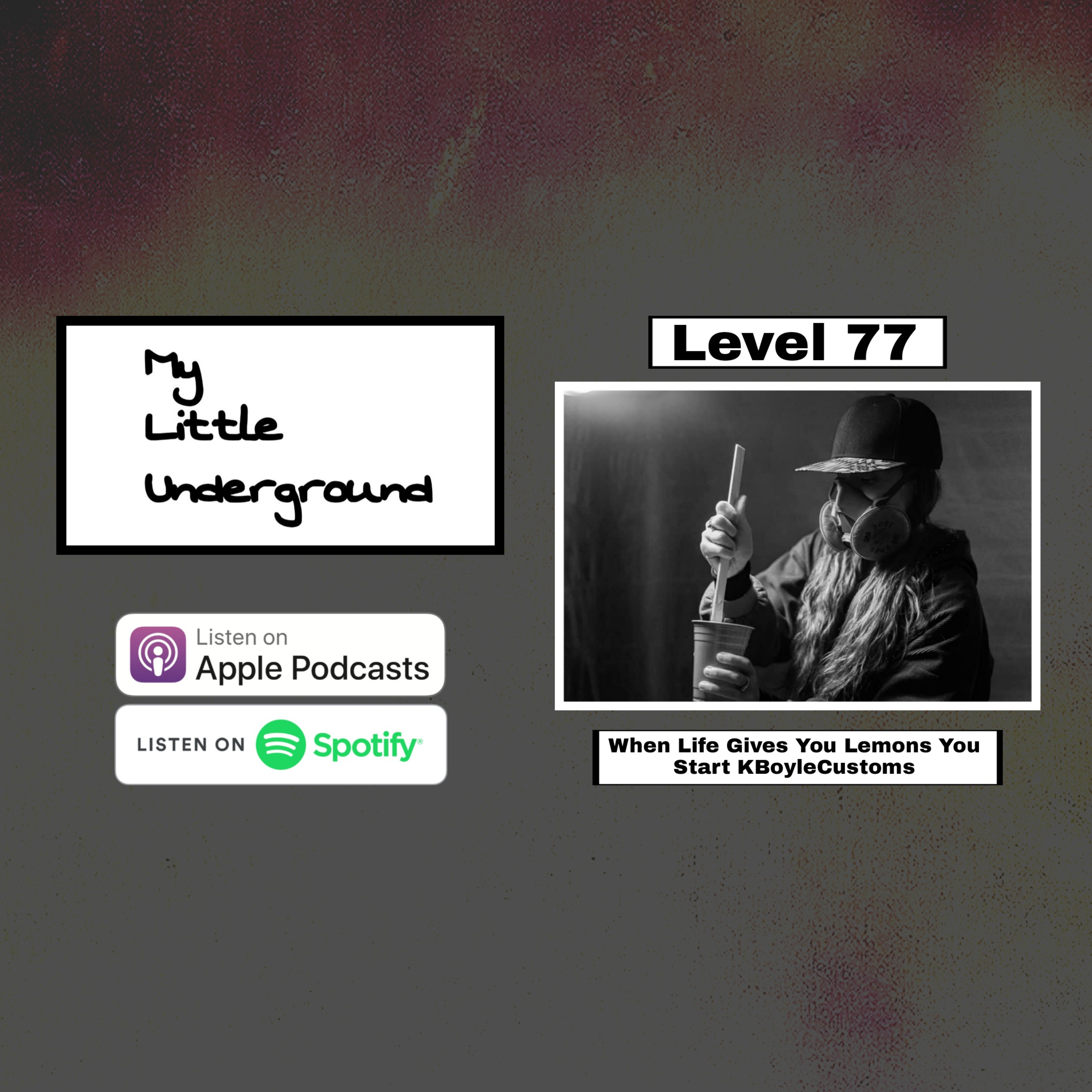 MLU Level 77: When Life Gives You Lemons, You Start KBoyleCustoms  episode artwork