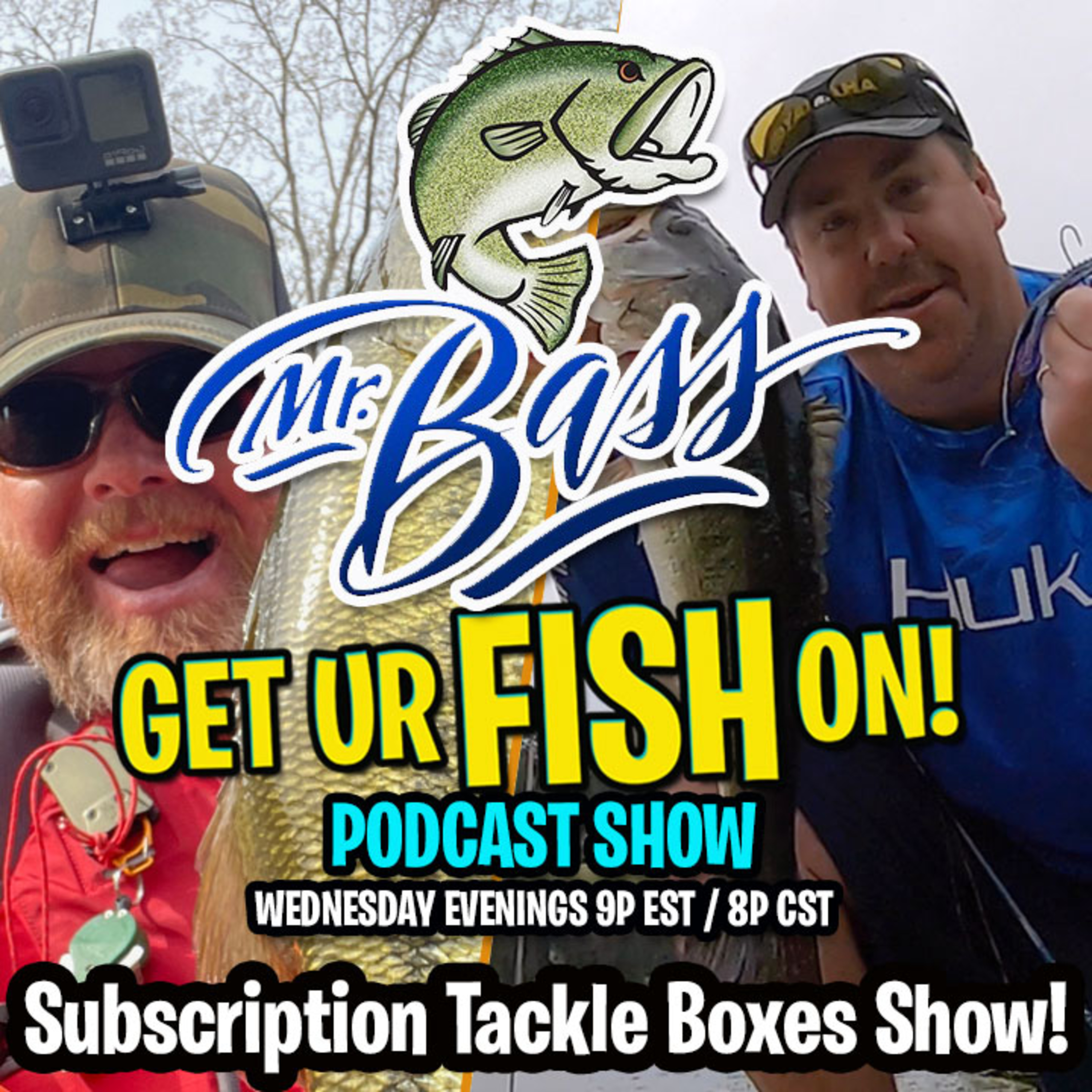 Mr Bass & Get UR Fish On! Podcast