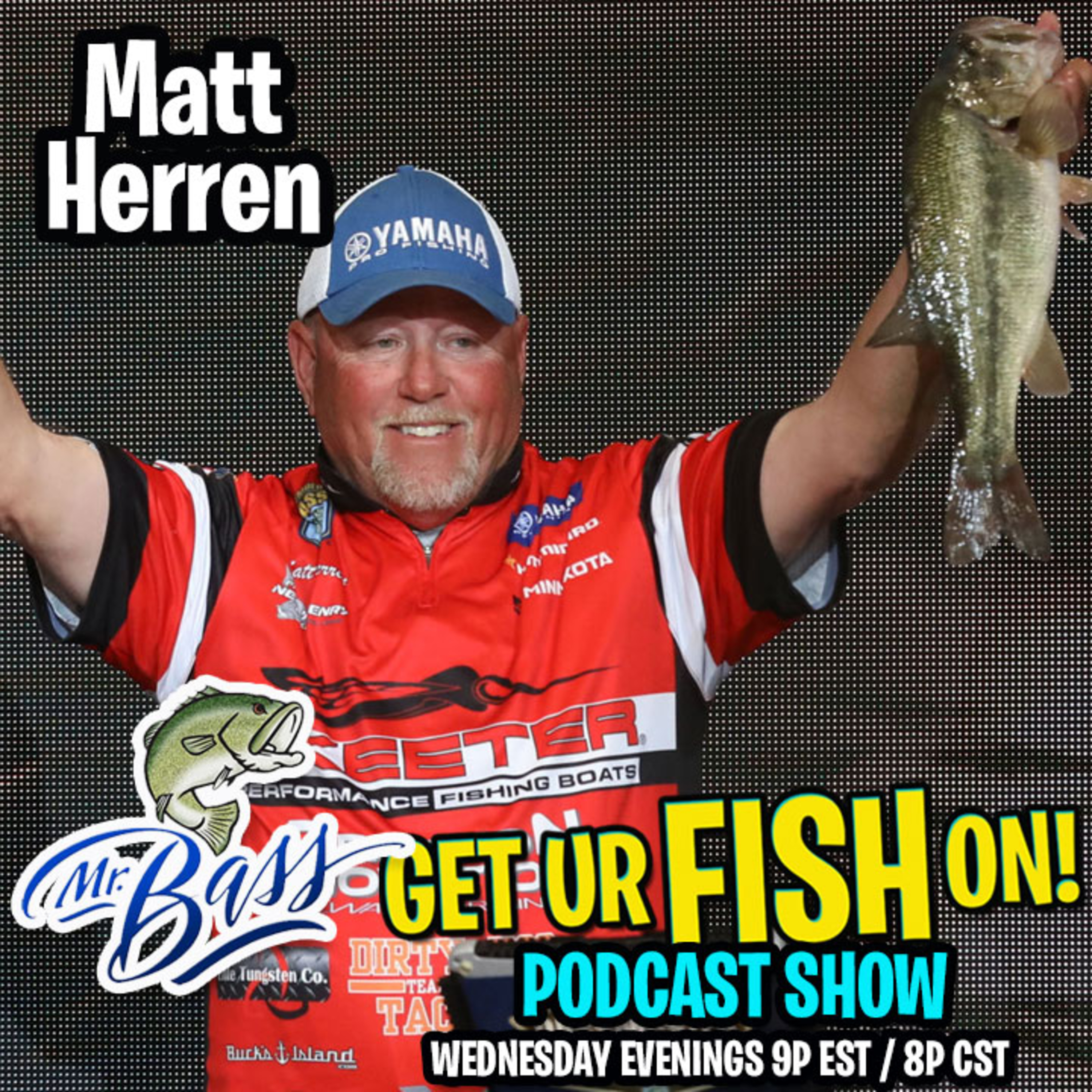 Mr Bass & Get UR Fish On! Podcast