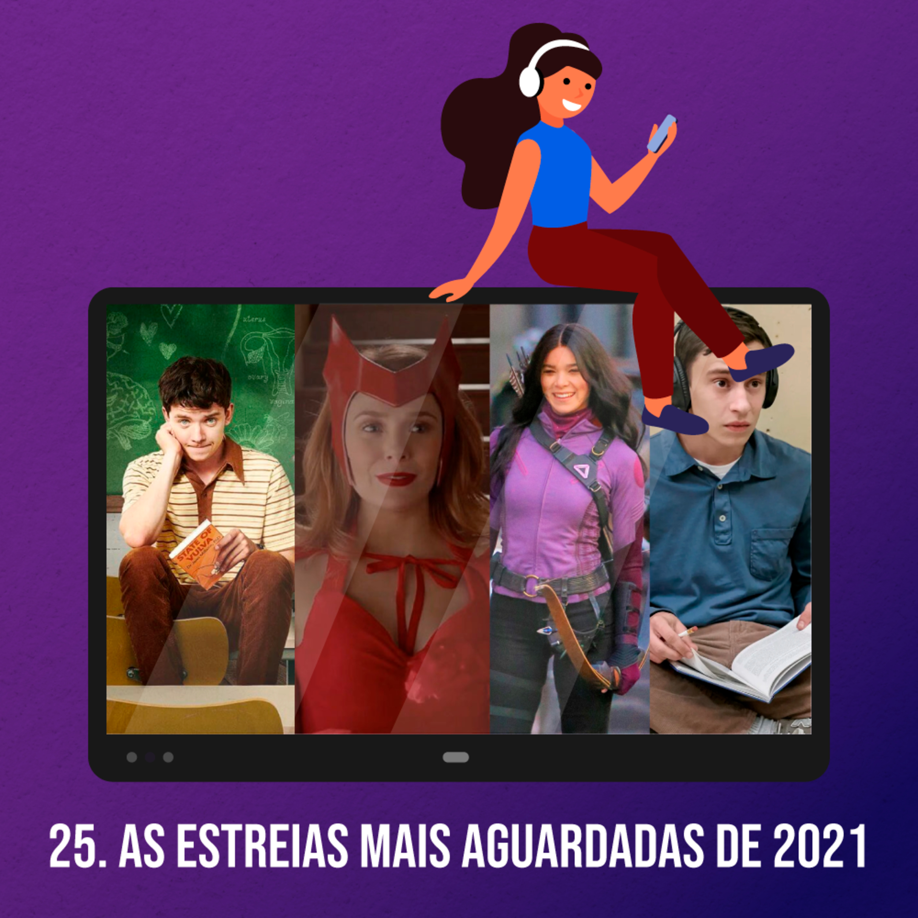 25. As estreias mais aguardadas de 2021 episode artwork