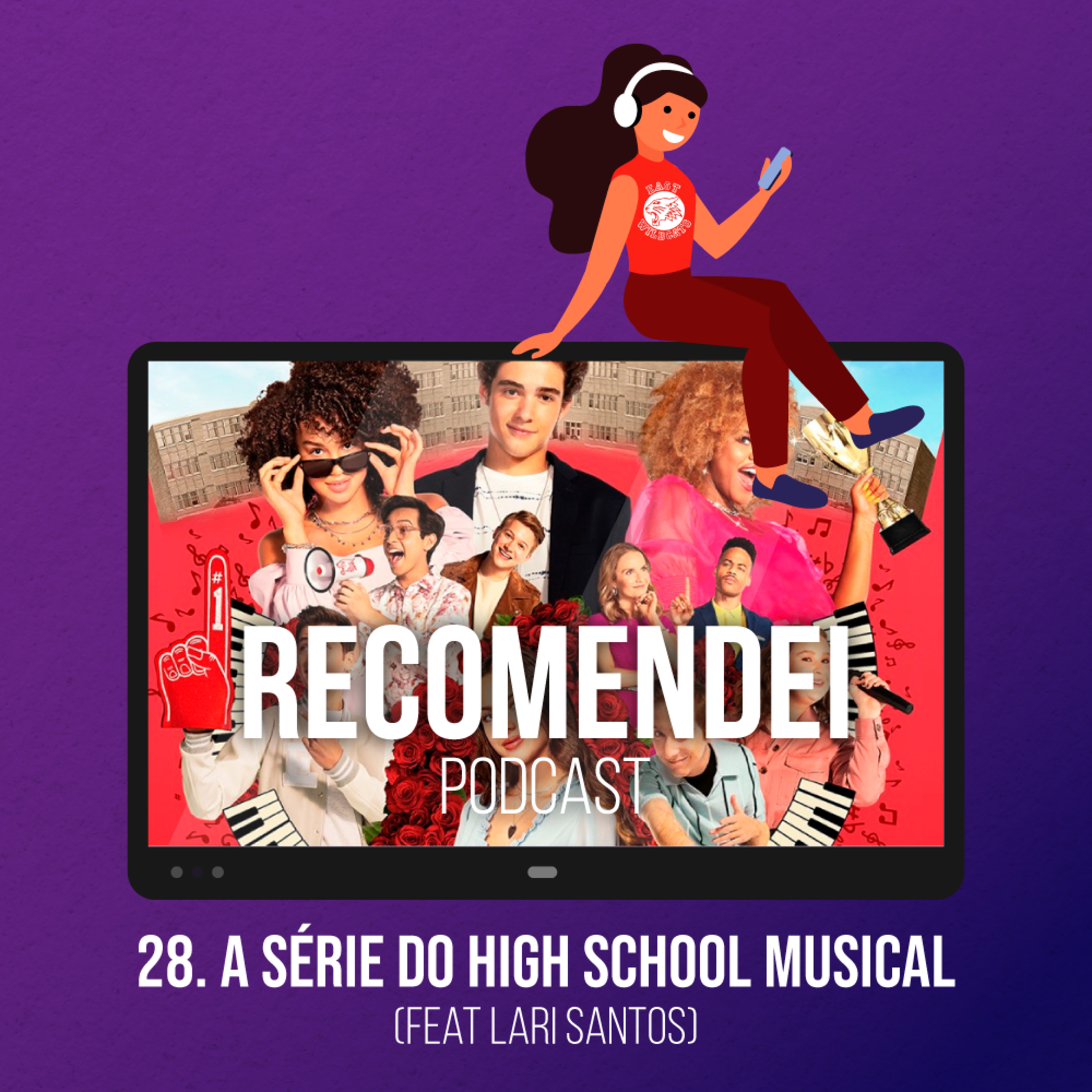 28. A série do High School Musical (feat Lari Santos) episode artwork