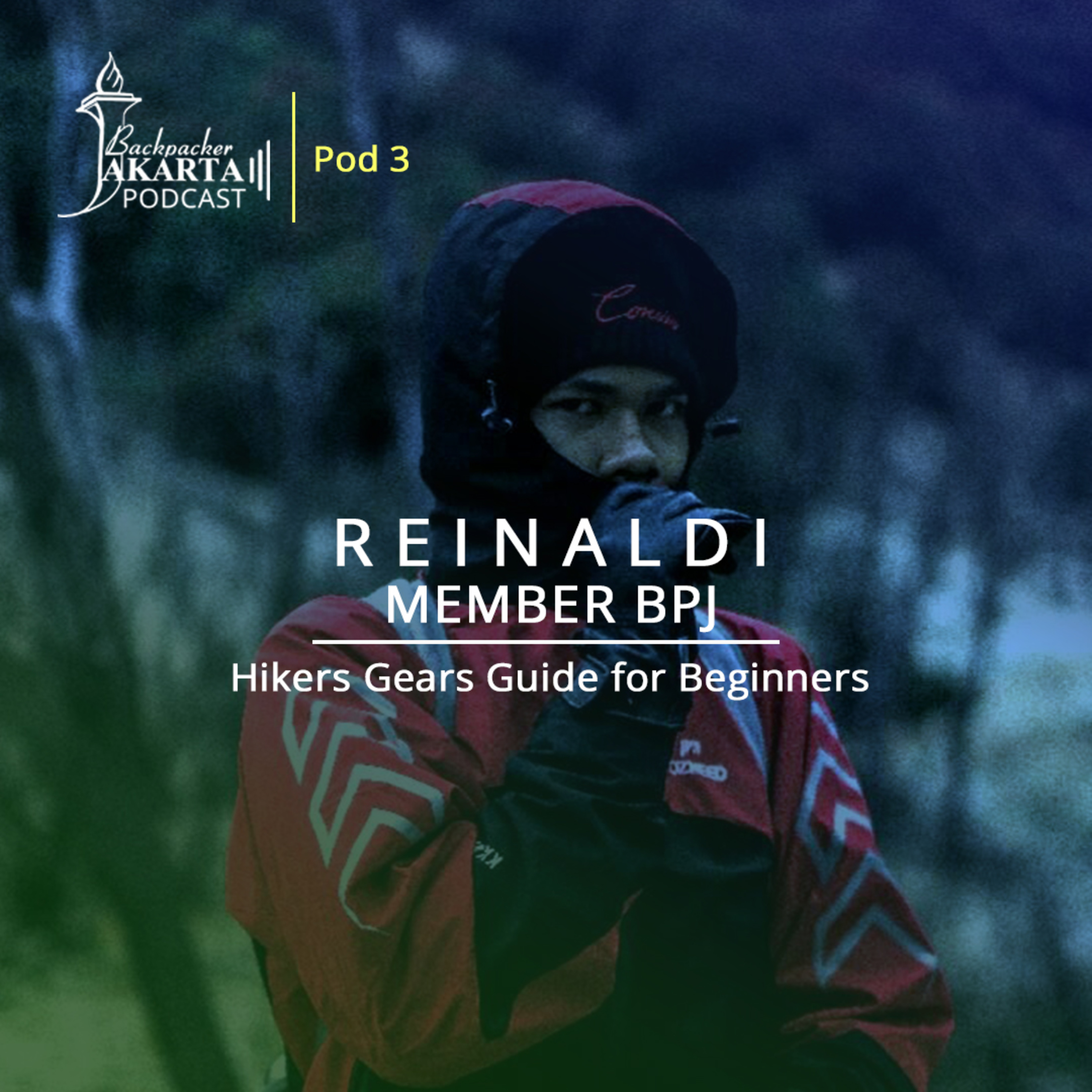 Pod #4 BPJ Podcast: Reinaldi - Hikers Gears Guide for Beginners | Perlengkapan Pendakian Gunung (1) episode artwork