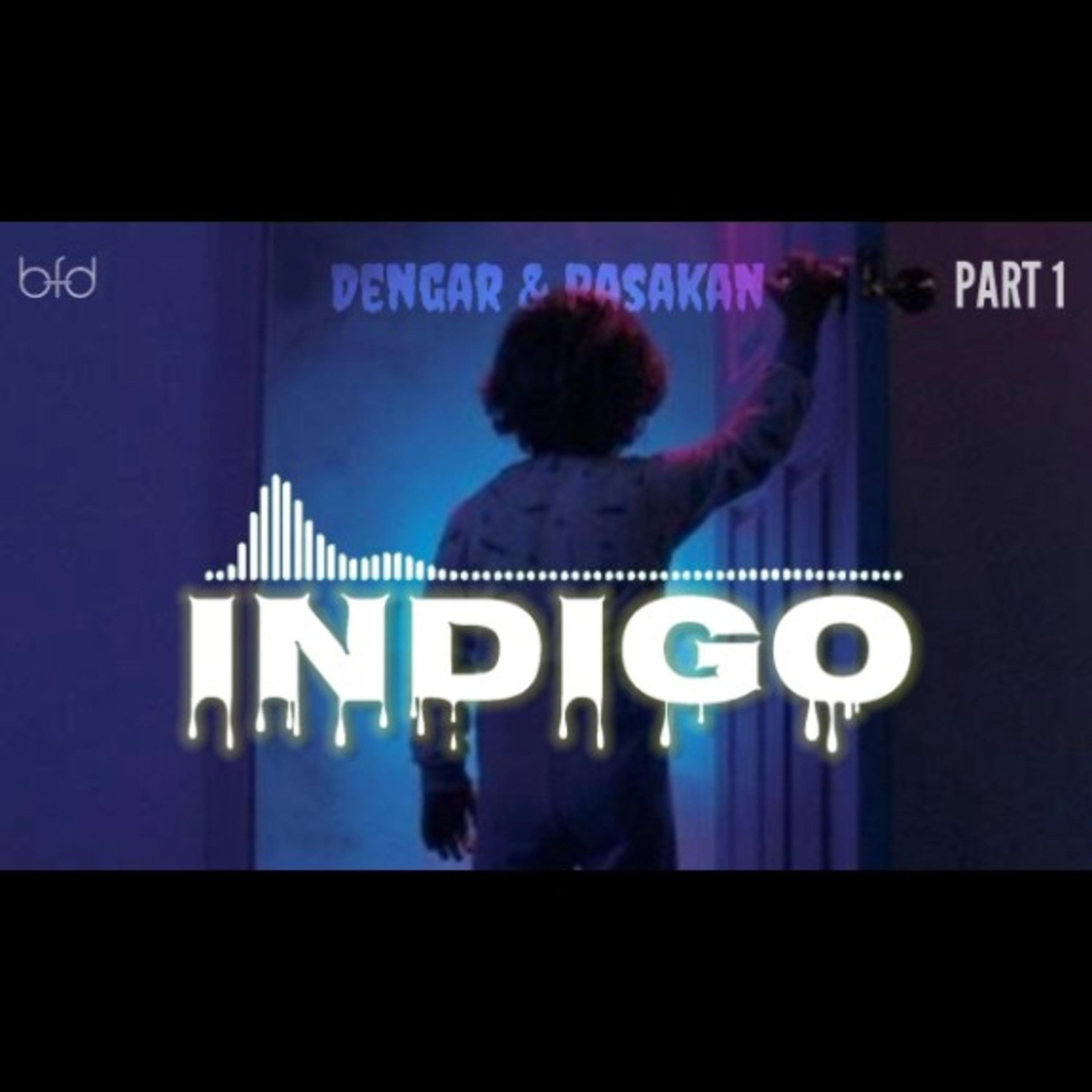 INDIGO - Dialog Masa Kecil | PART 1 episode artwork