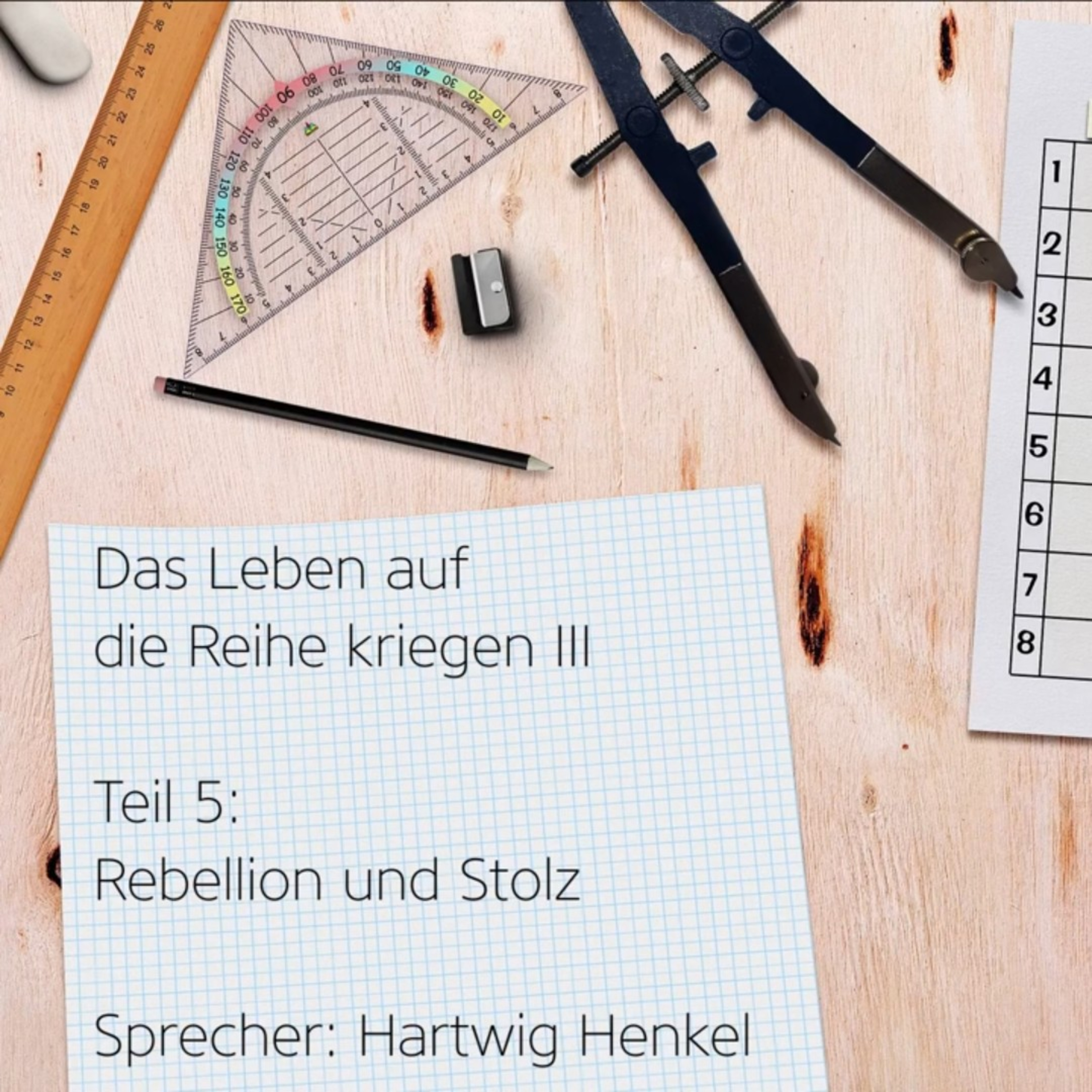 Das Leben auf die Reihe kriegen III - Folge 5 - Rebellion und Stolz episode artwork