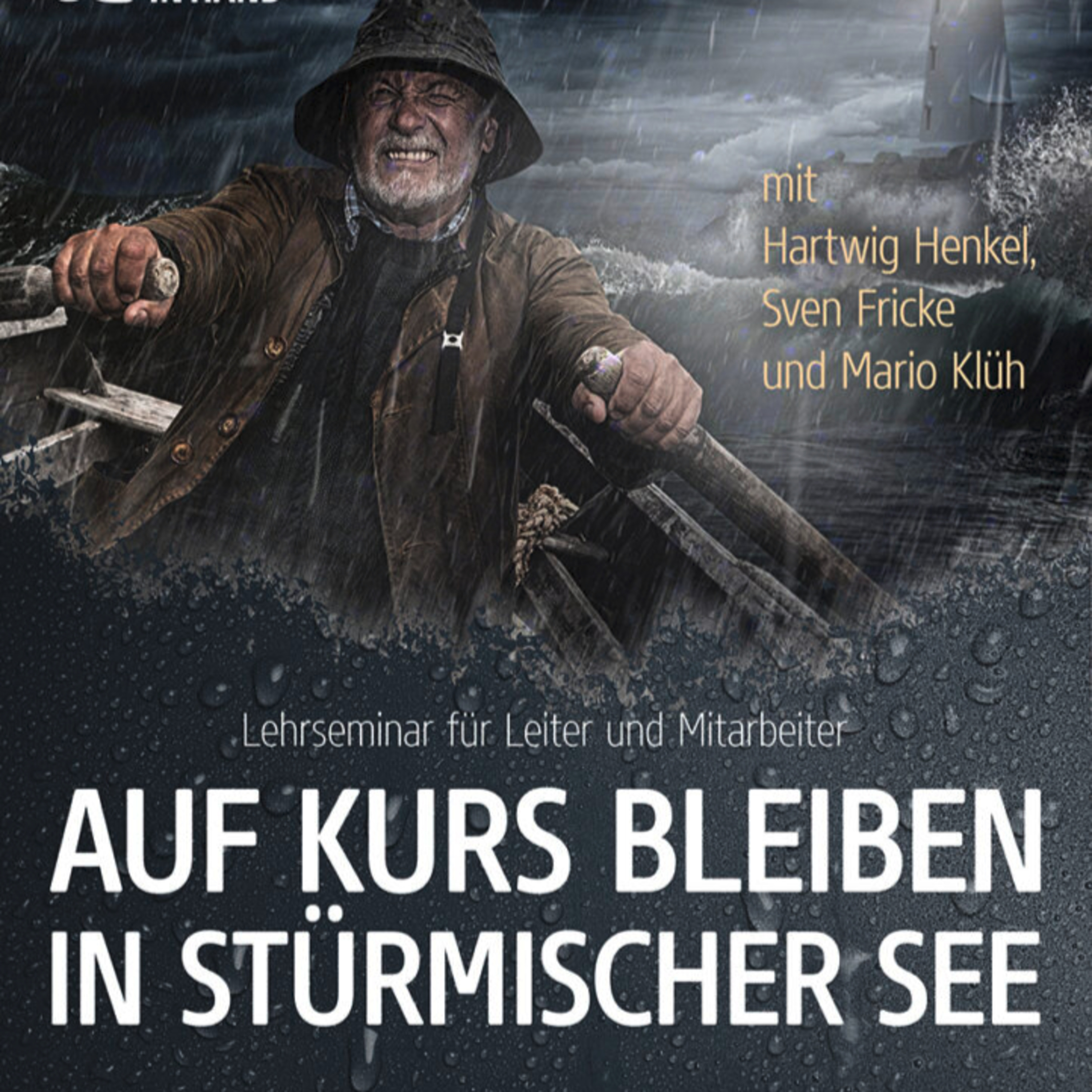 Auf Kurs bleiben in stürmischer See - Folge 5 - Intimität mit Jesus - Das Gebetsleben des Leiters (Sven Fricke) episode artwork