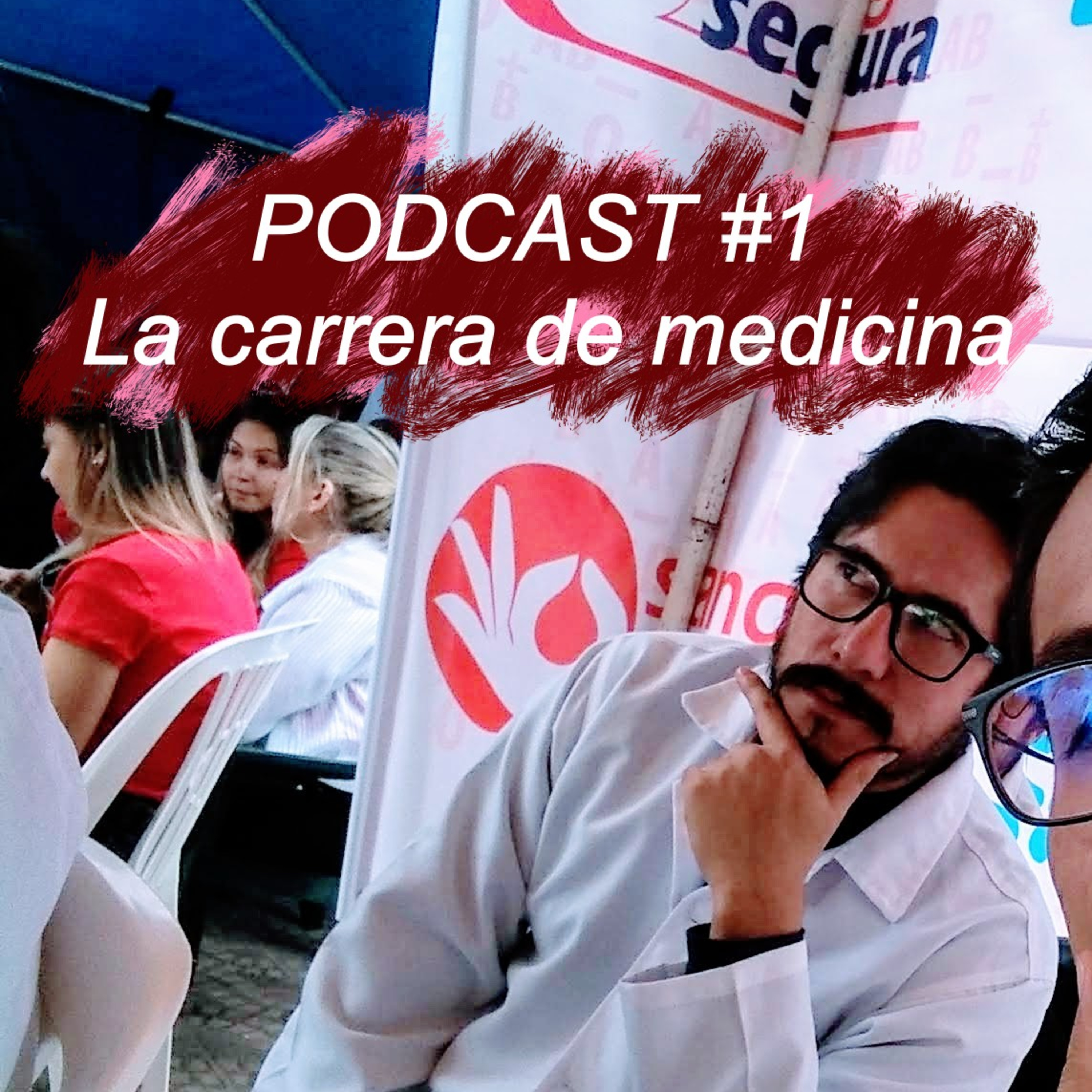 PODCAST #1 | La carrera de medicina episode artwork