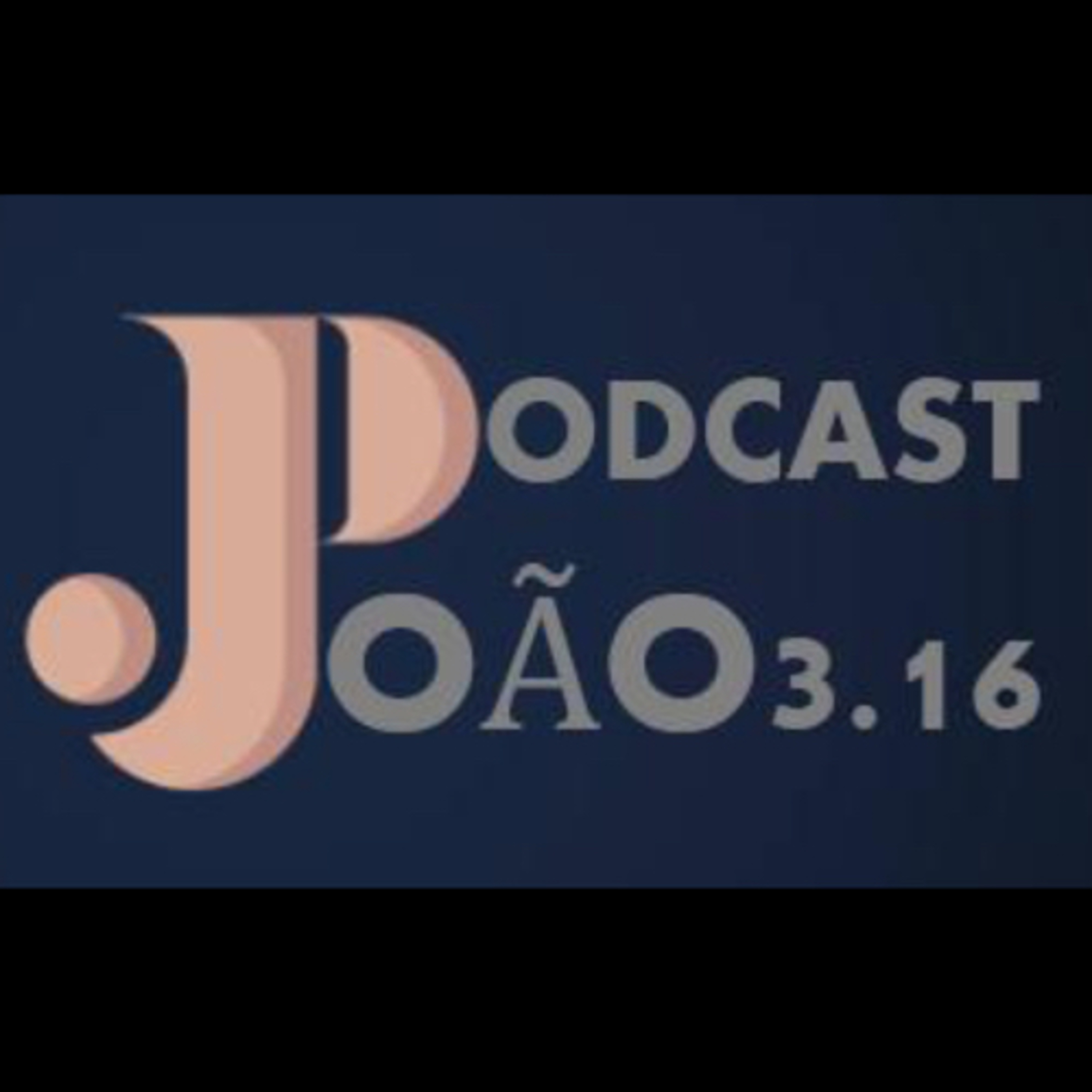 Podcast João 3.16