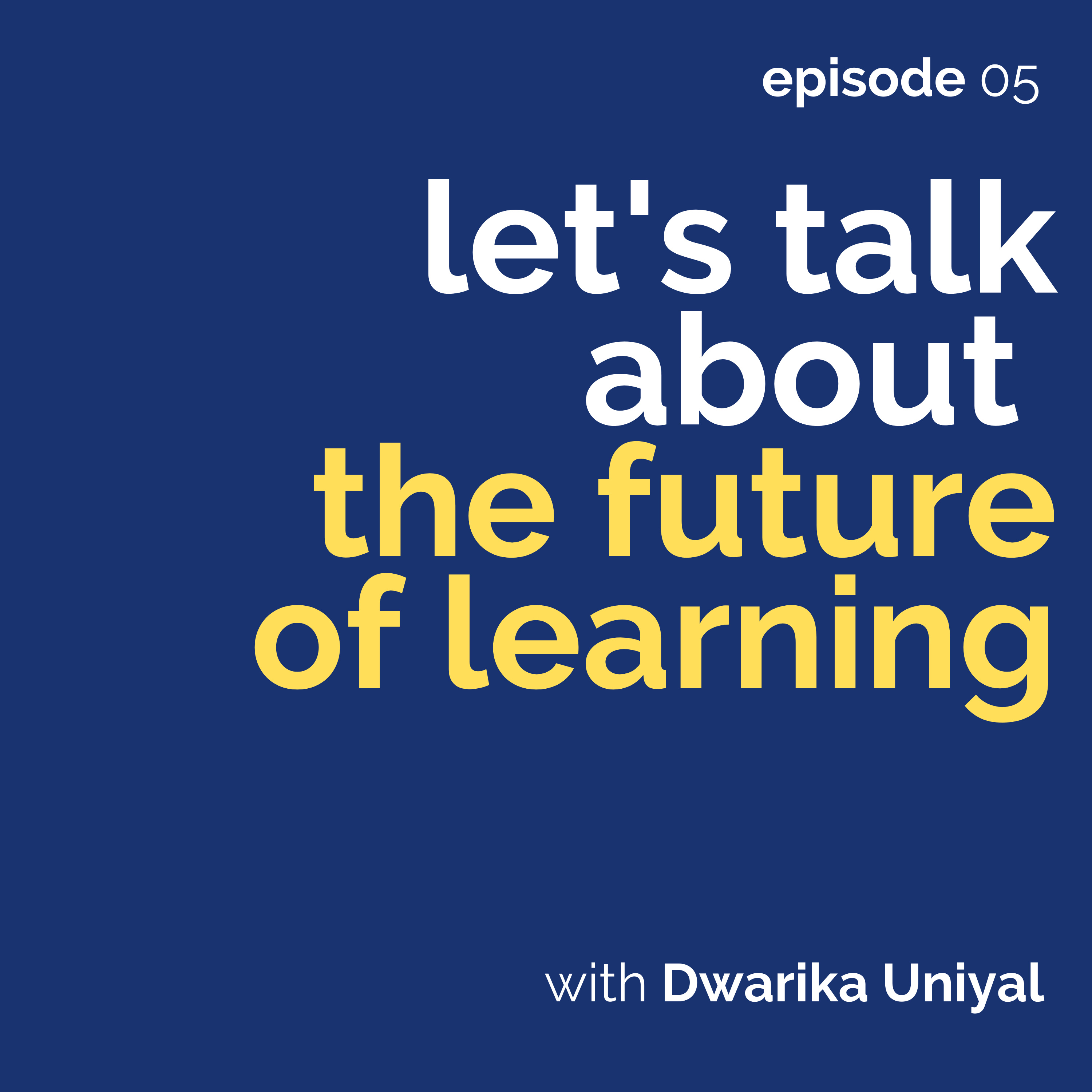 What is the future of learning in this rapidly changing world?