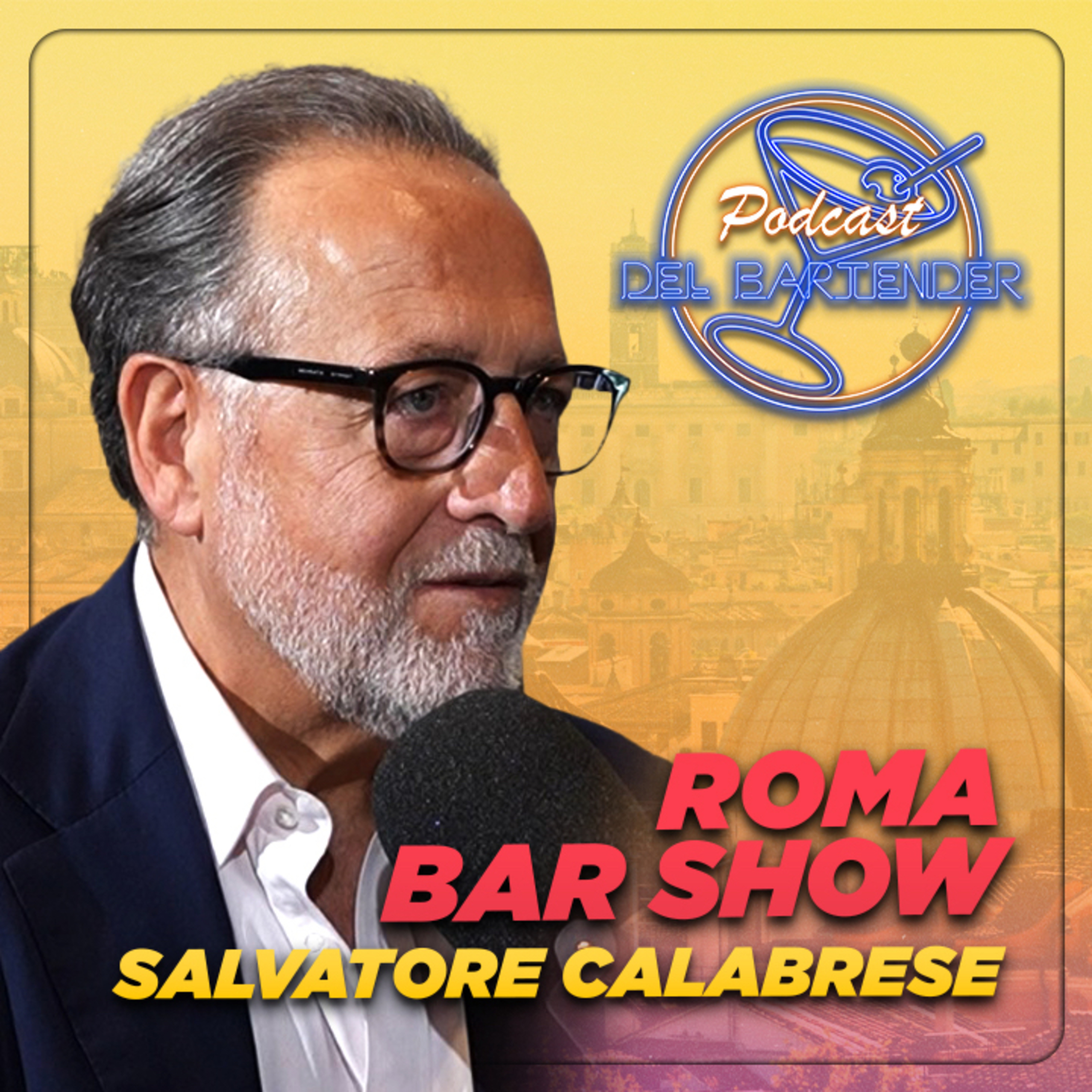 Roma Bar Show - Ep. 5 - Salvatore Calabrese episode artwork