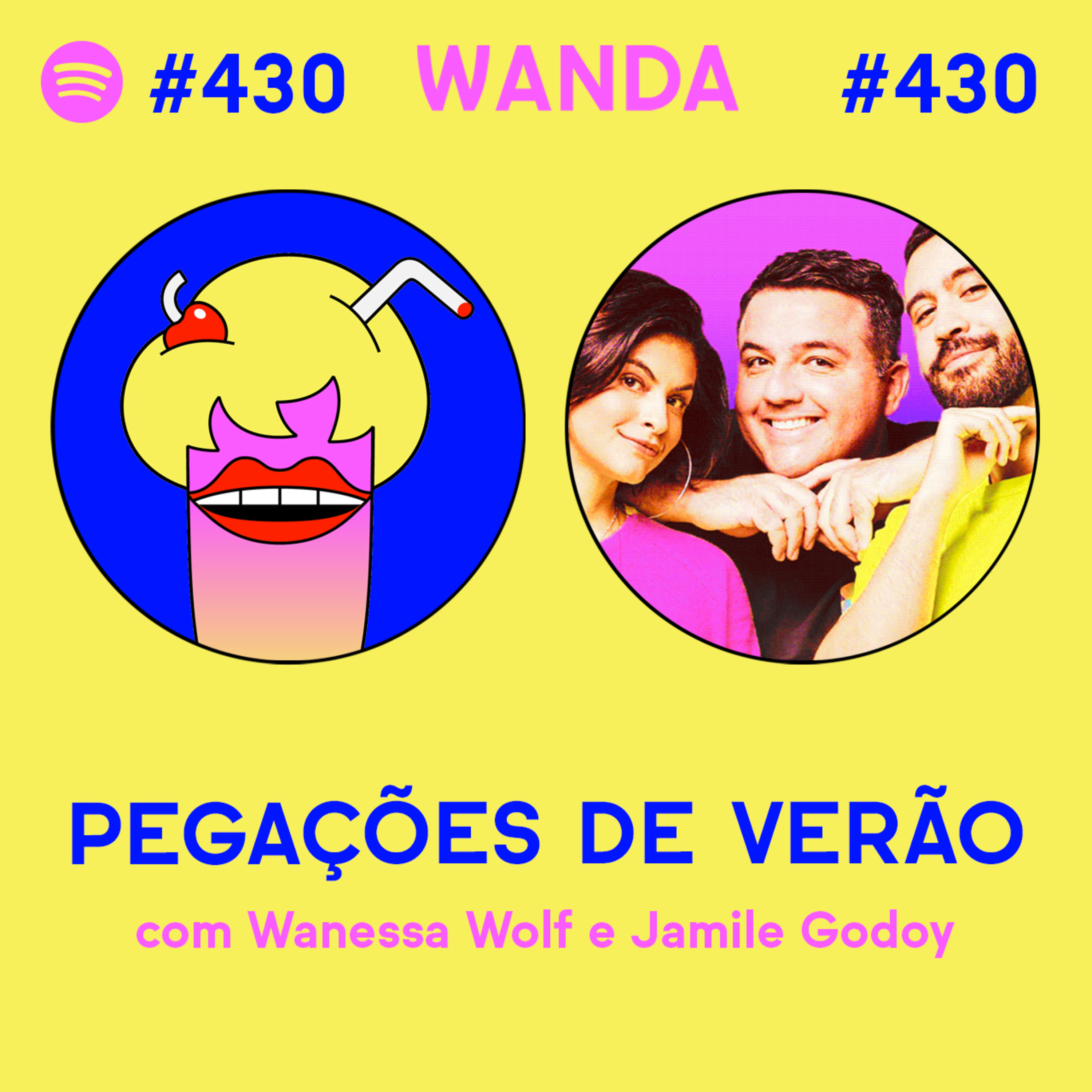 PEGAÇÕES DE VERÃO - com Wanessa Wolf e Jamile Godoy #430 [VÍDEO]