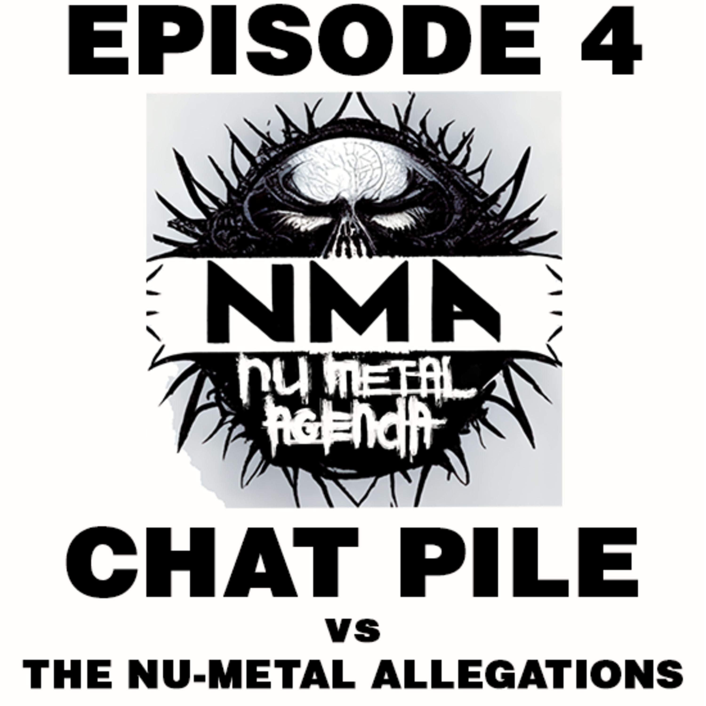 The Nu Metal Agenda: Episode #004 - Chat Pile vs The Nu-Metal Allegations episode artwork