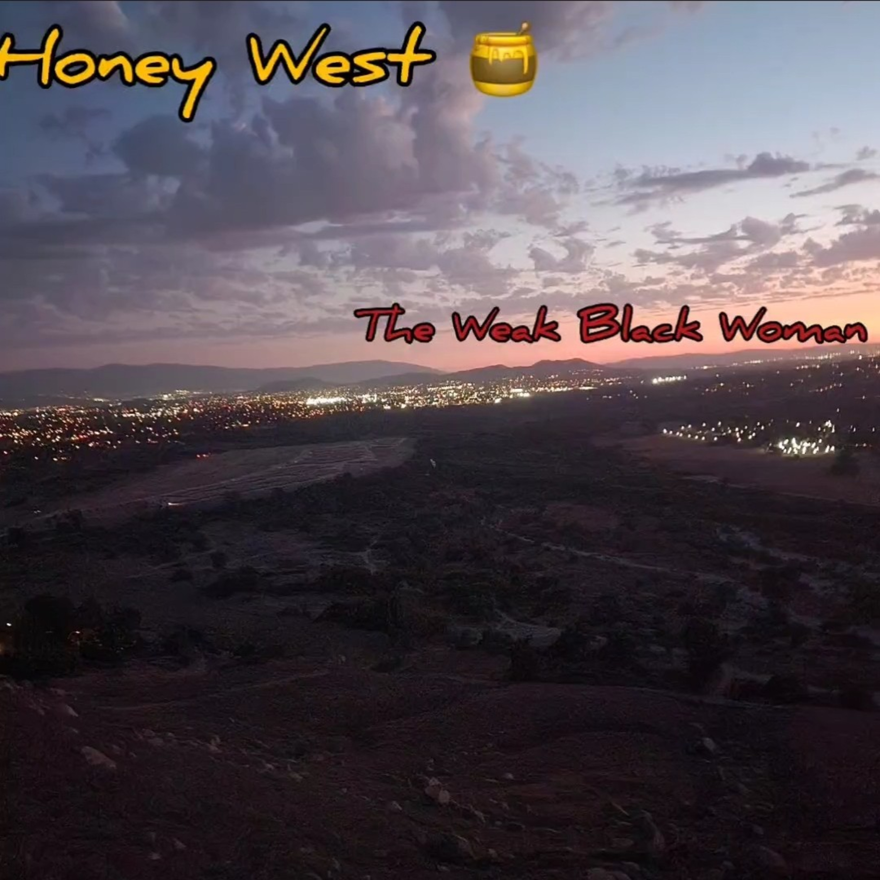 HoneyWest THE WEAK BLACK WOMAN