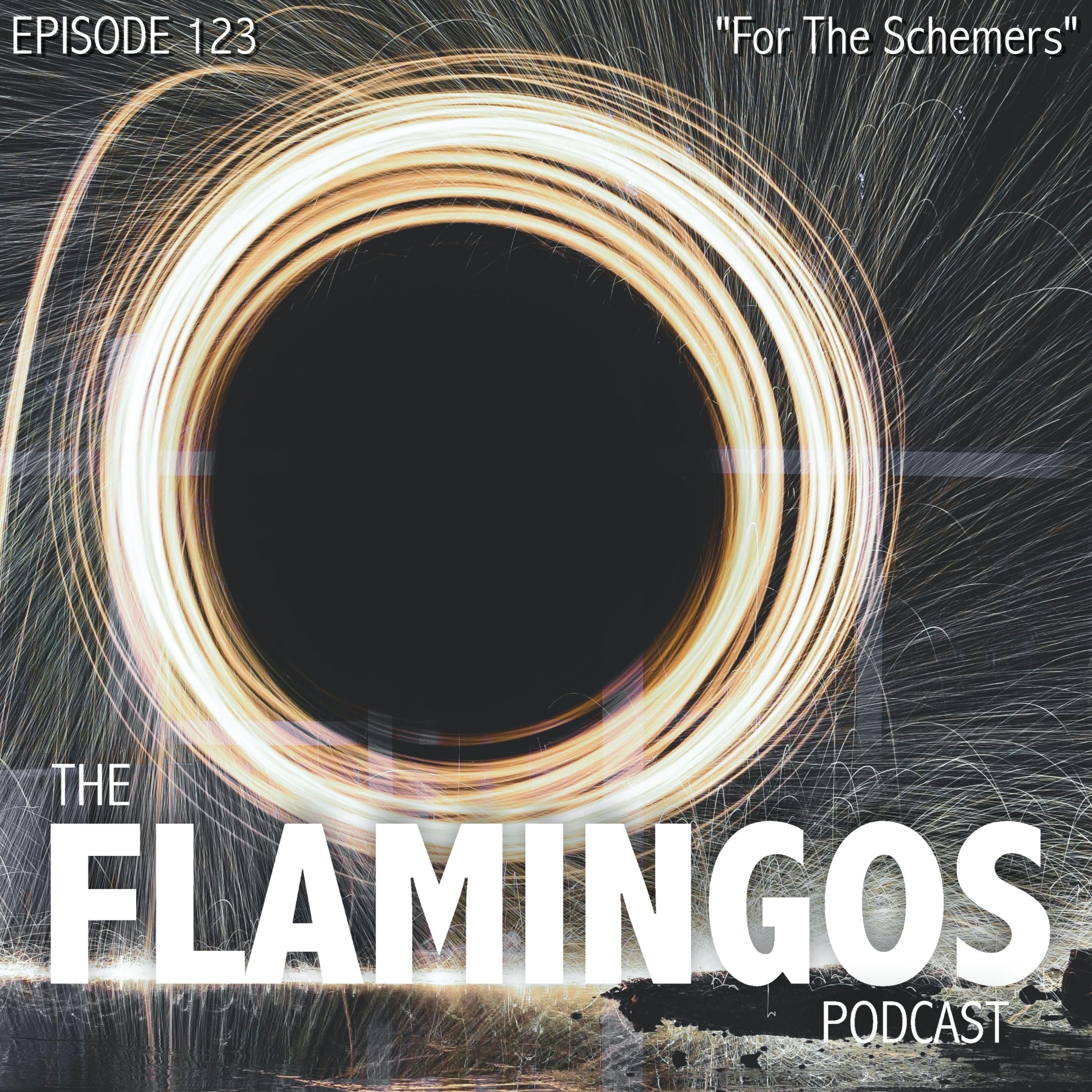Episode 123 | "For The Schemers"