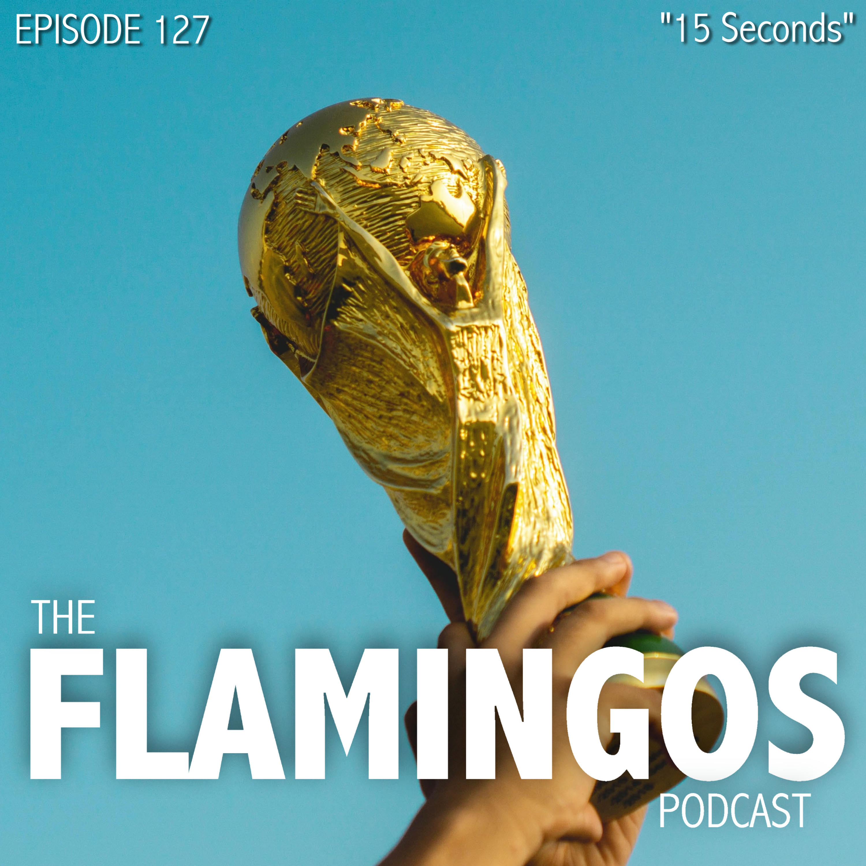 Episode 127 | "15 Seconds"