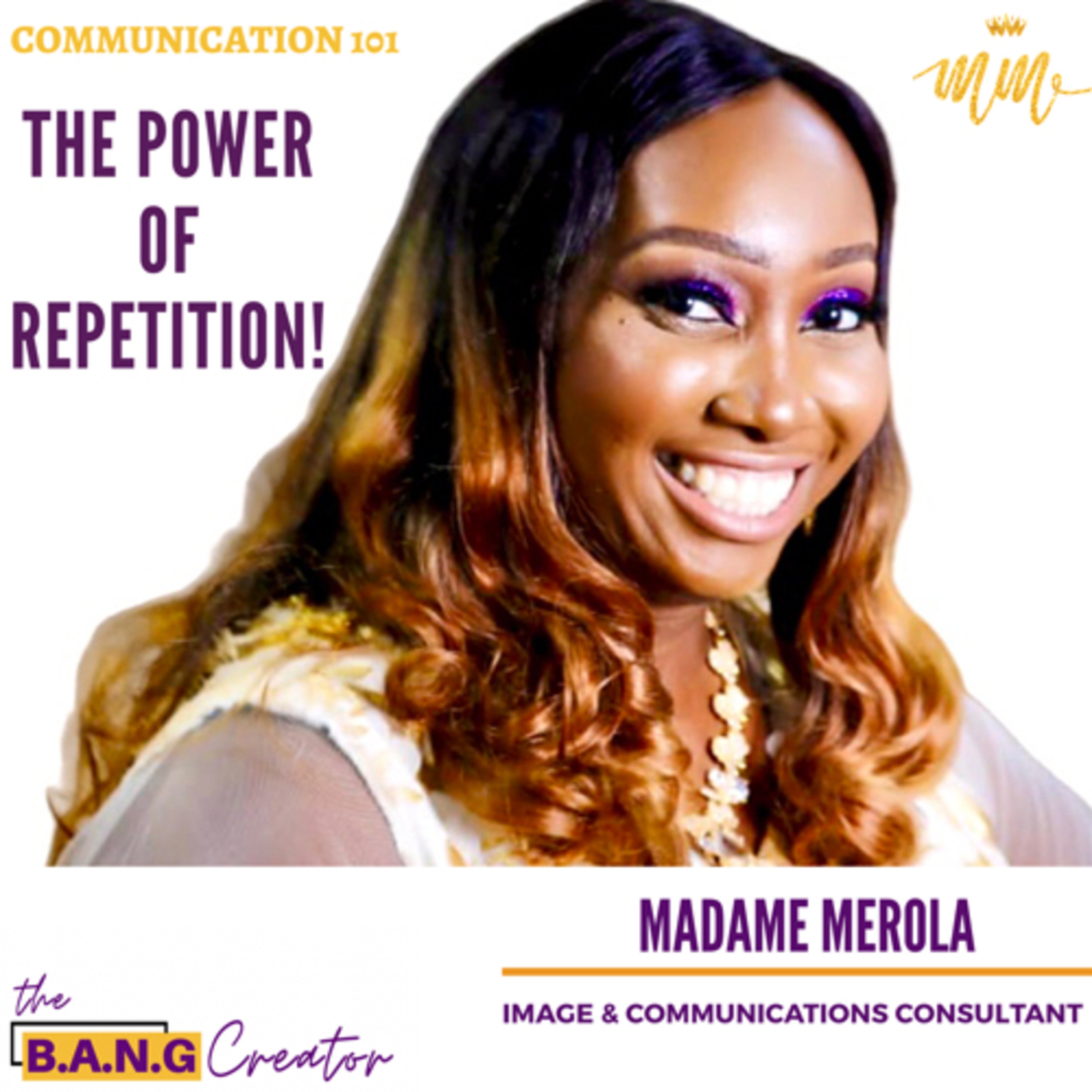 COMMUNICATION 101; THE POWER OF REPETITION! episode artwork