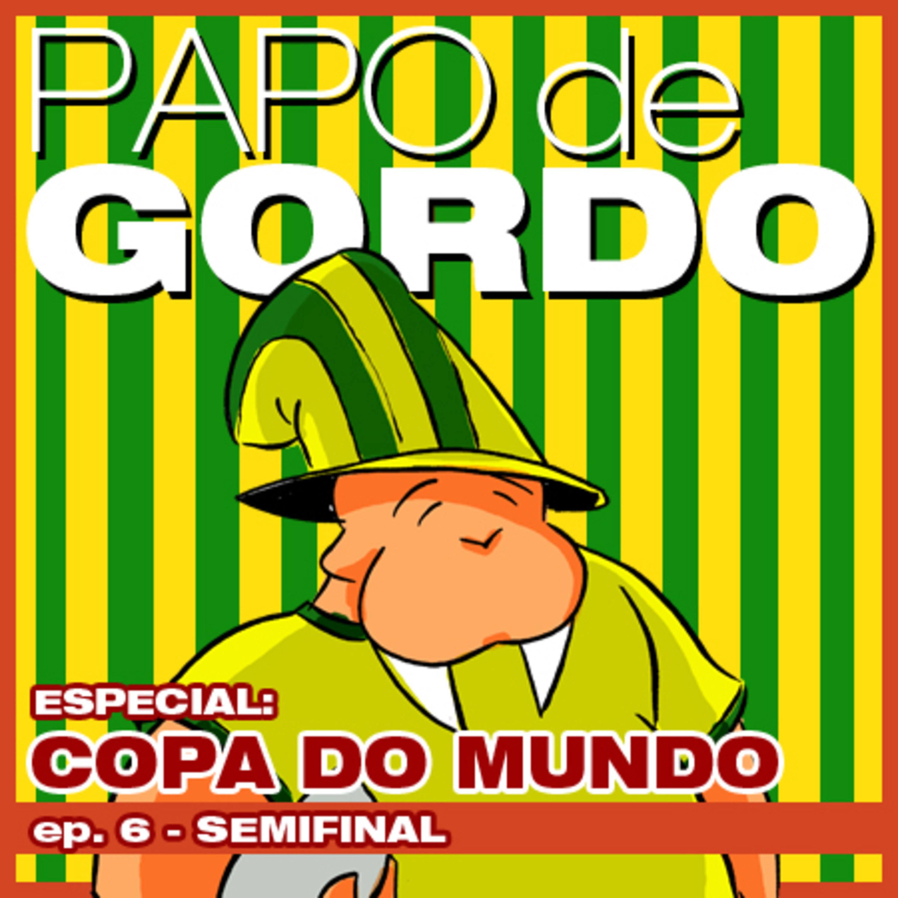Papo de Gordo na Copa