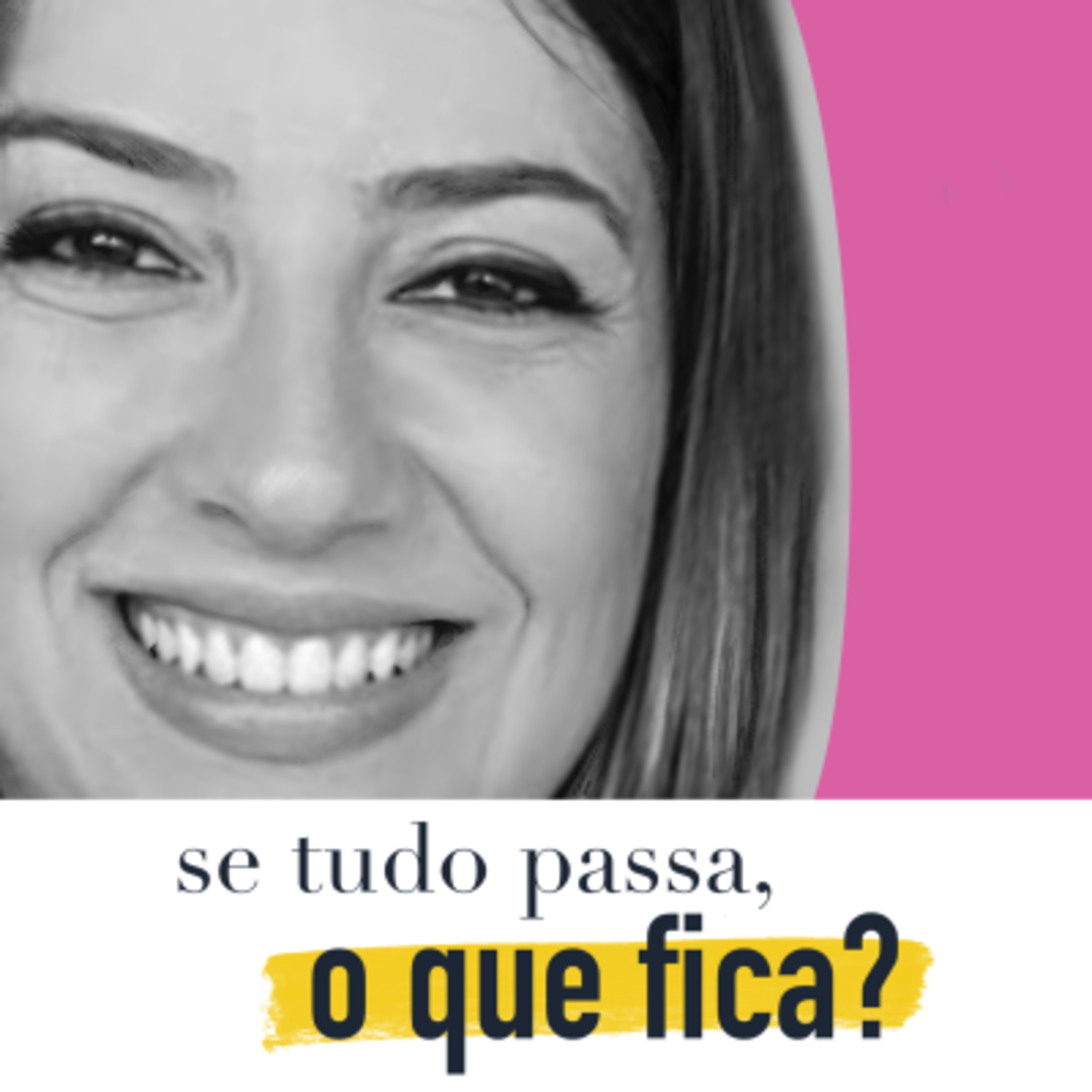 Se tudo passa, o que fica?