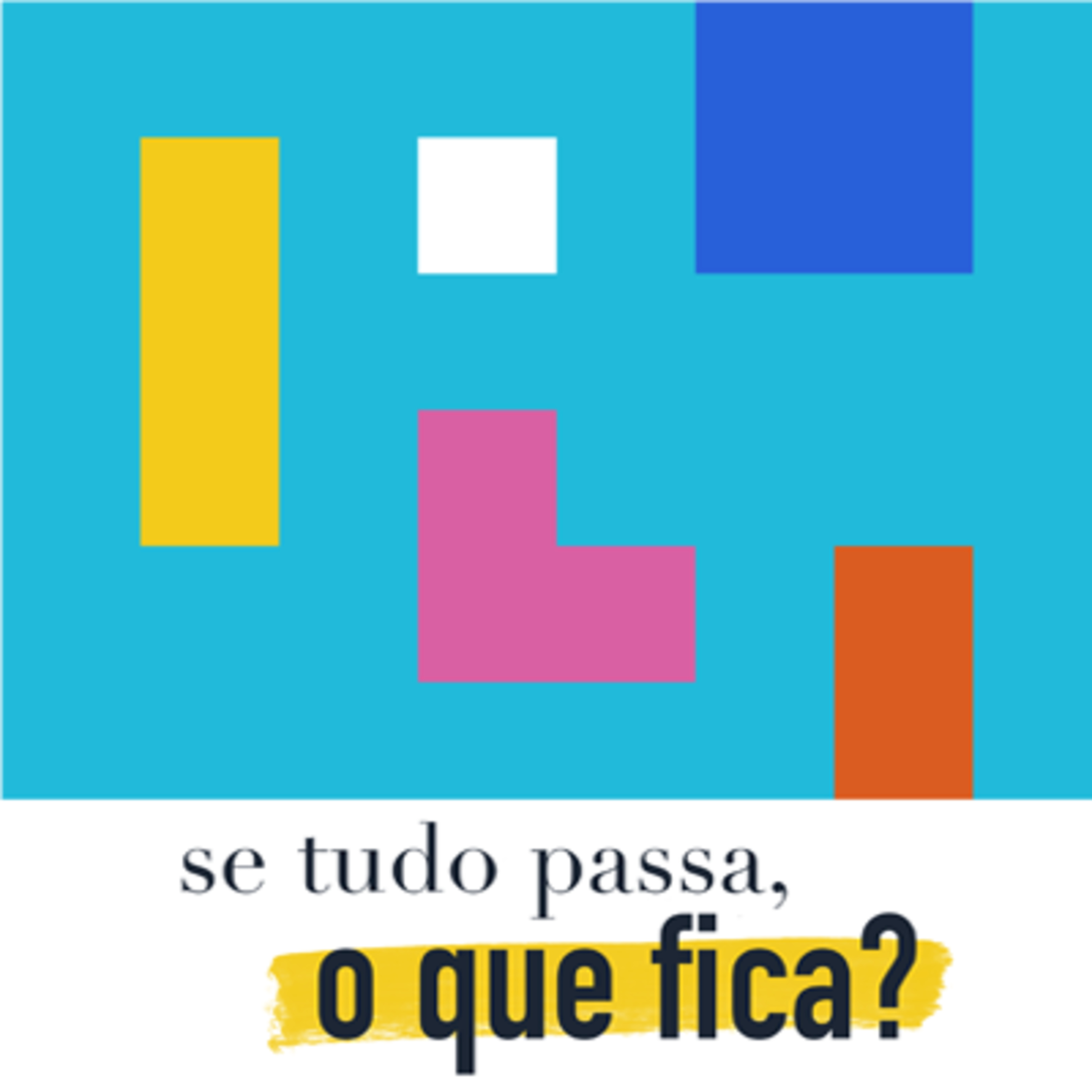 Se tudo passa, o que fica?