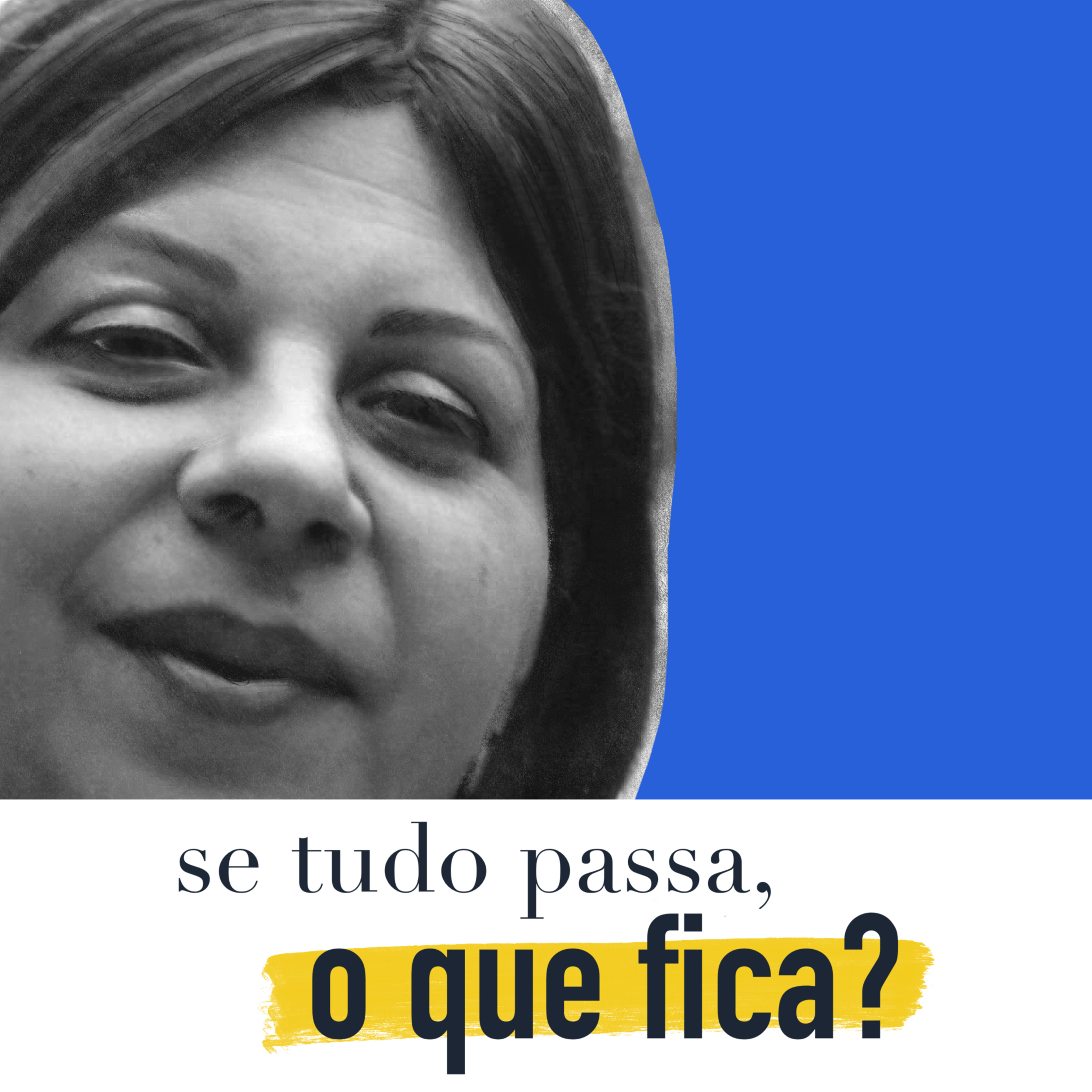 Se tudo passa, o que fica?