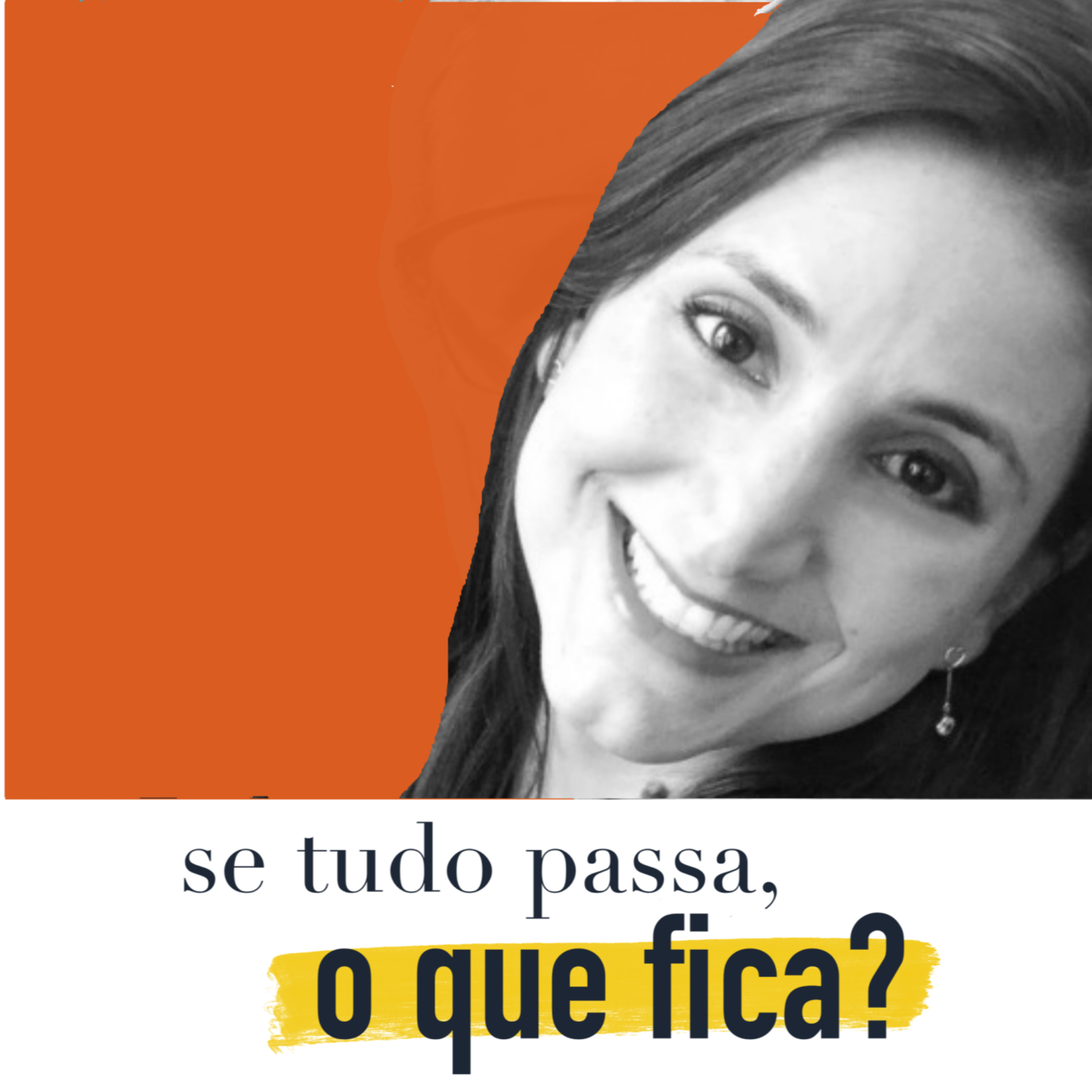 Se tudo passa, o que fica?