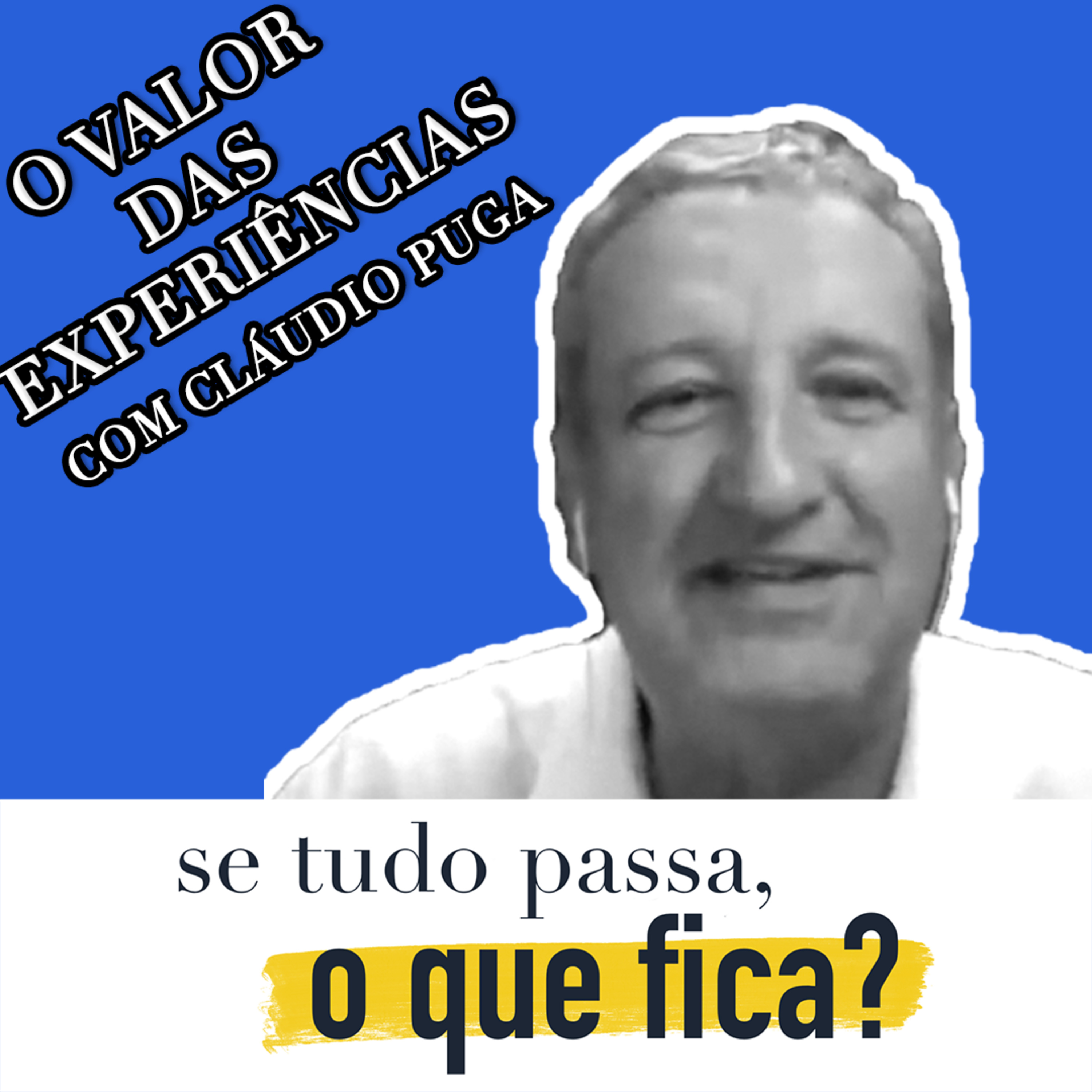 Se tudo passa, o que fica?