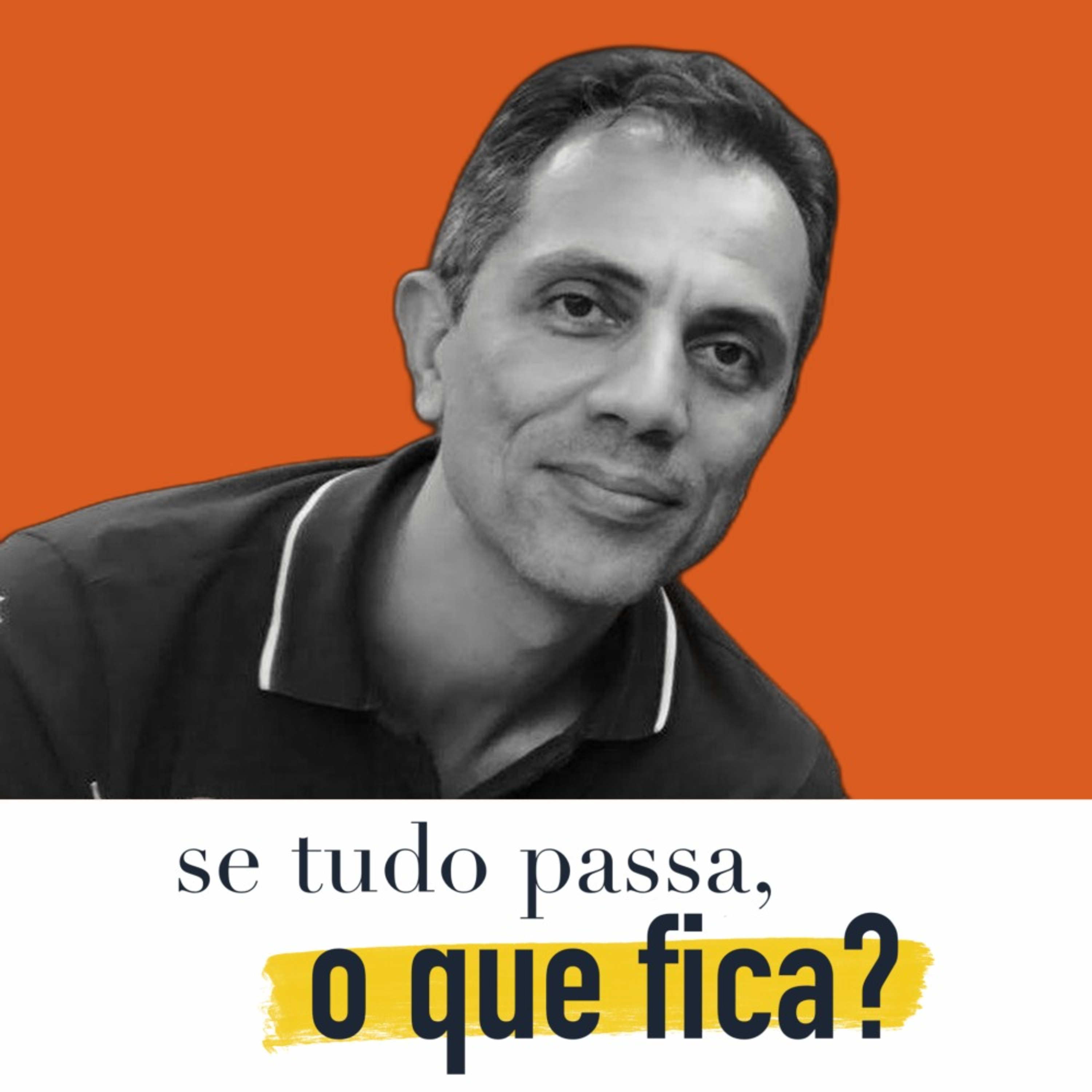 Se tudo passa, o que fica?