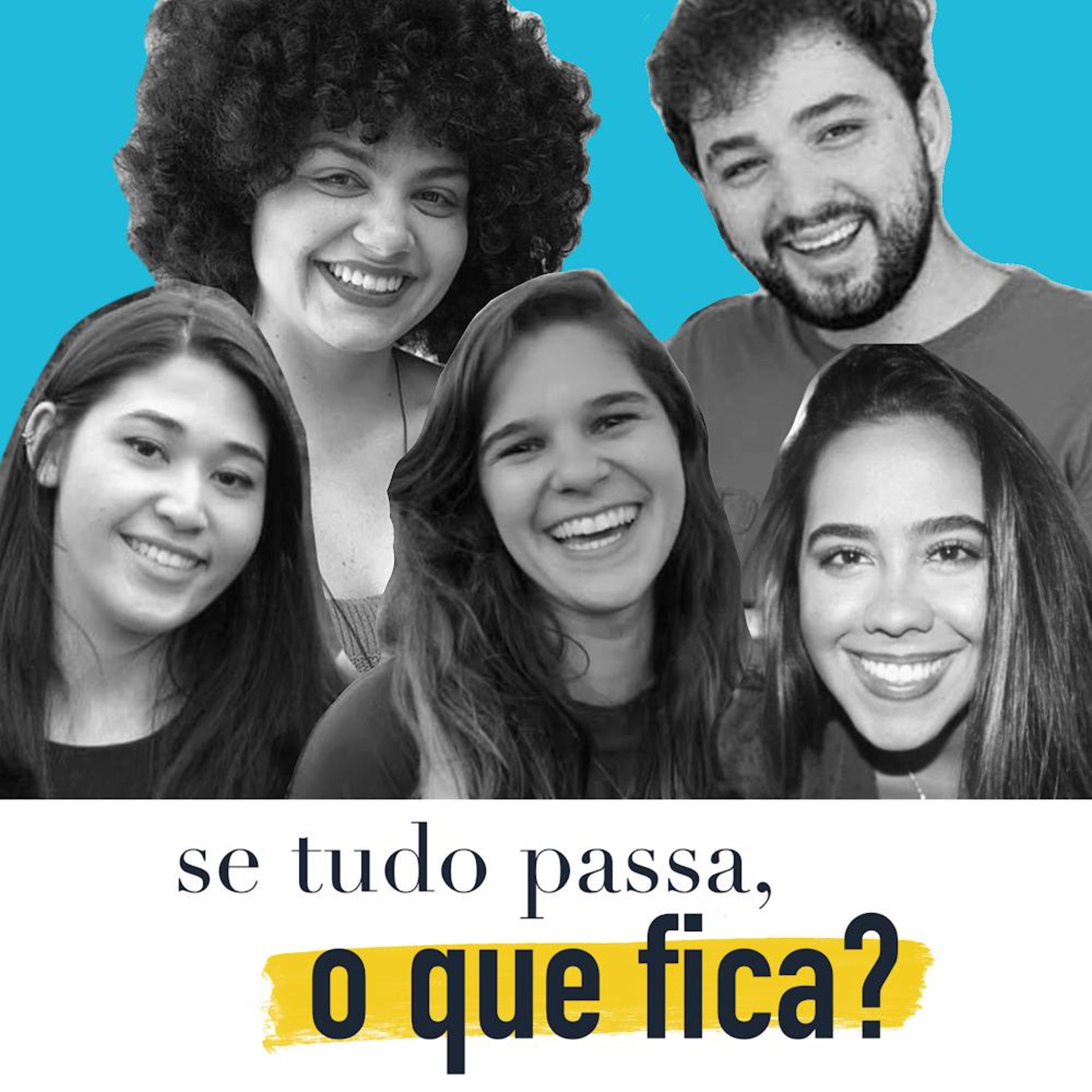 Se tudo passa, o que fica?