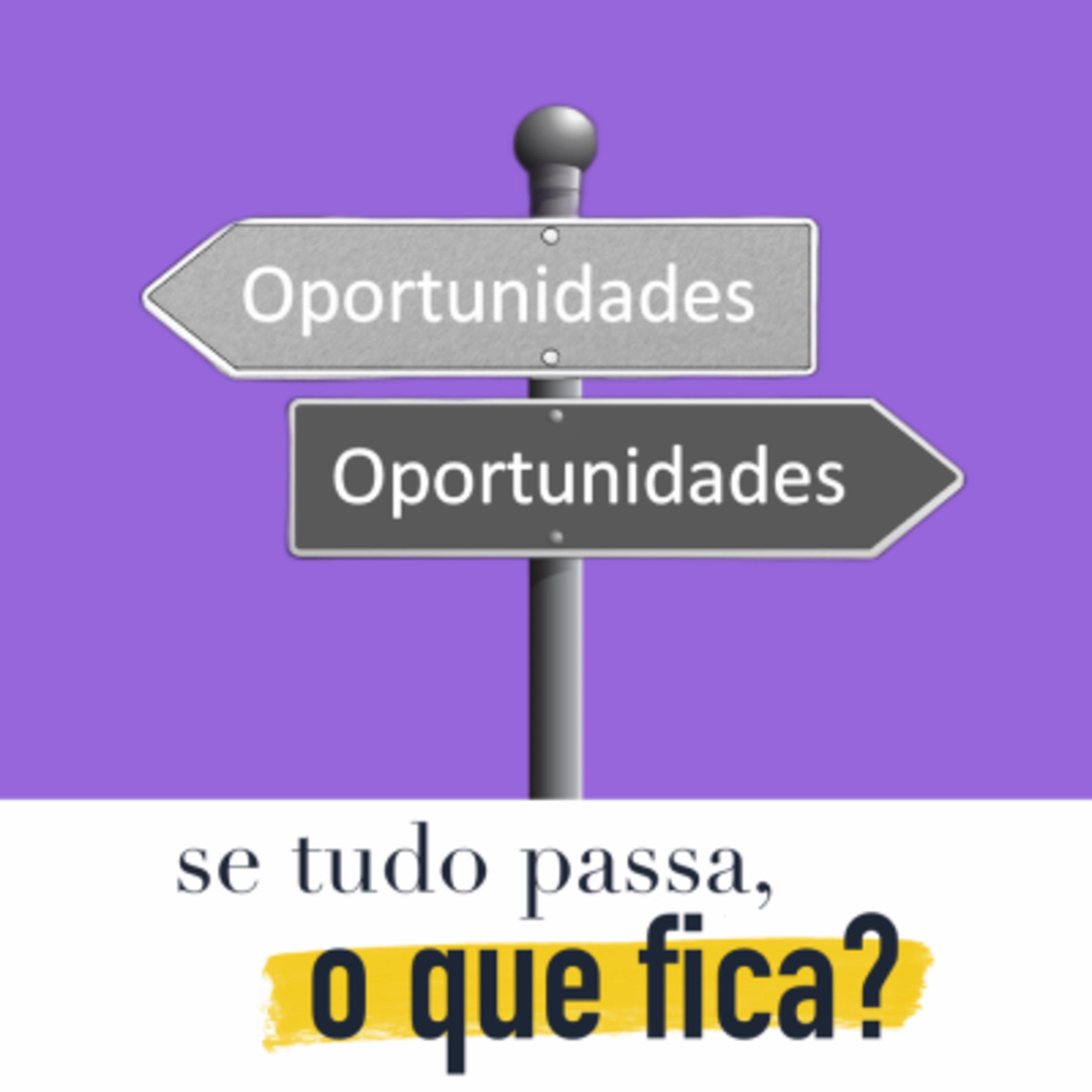 Se tudo passa, o que fica?