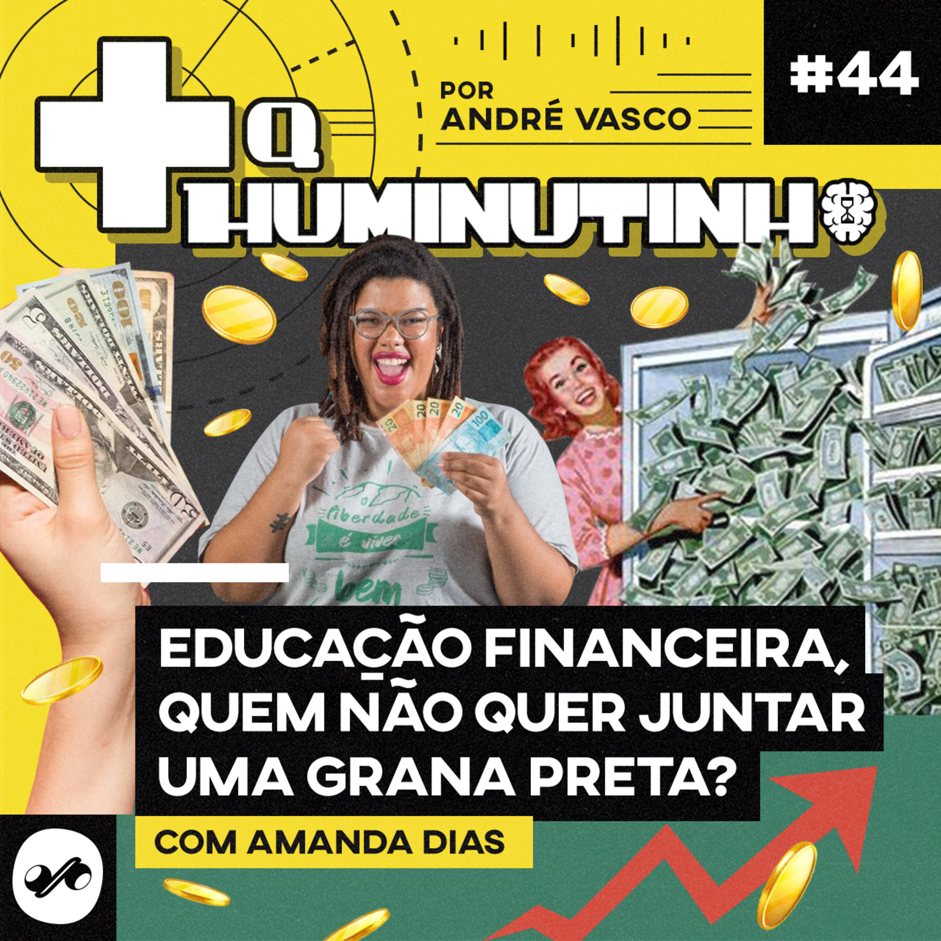 EDUCAÇÃO FINANCEIRA - QUEM NÃO QUER JUNTAR UMA GRANA PRETA?