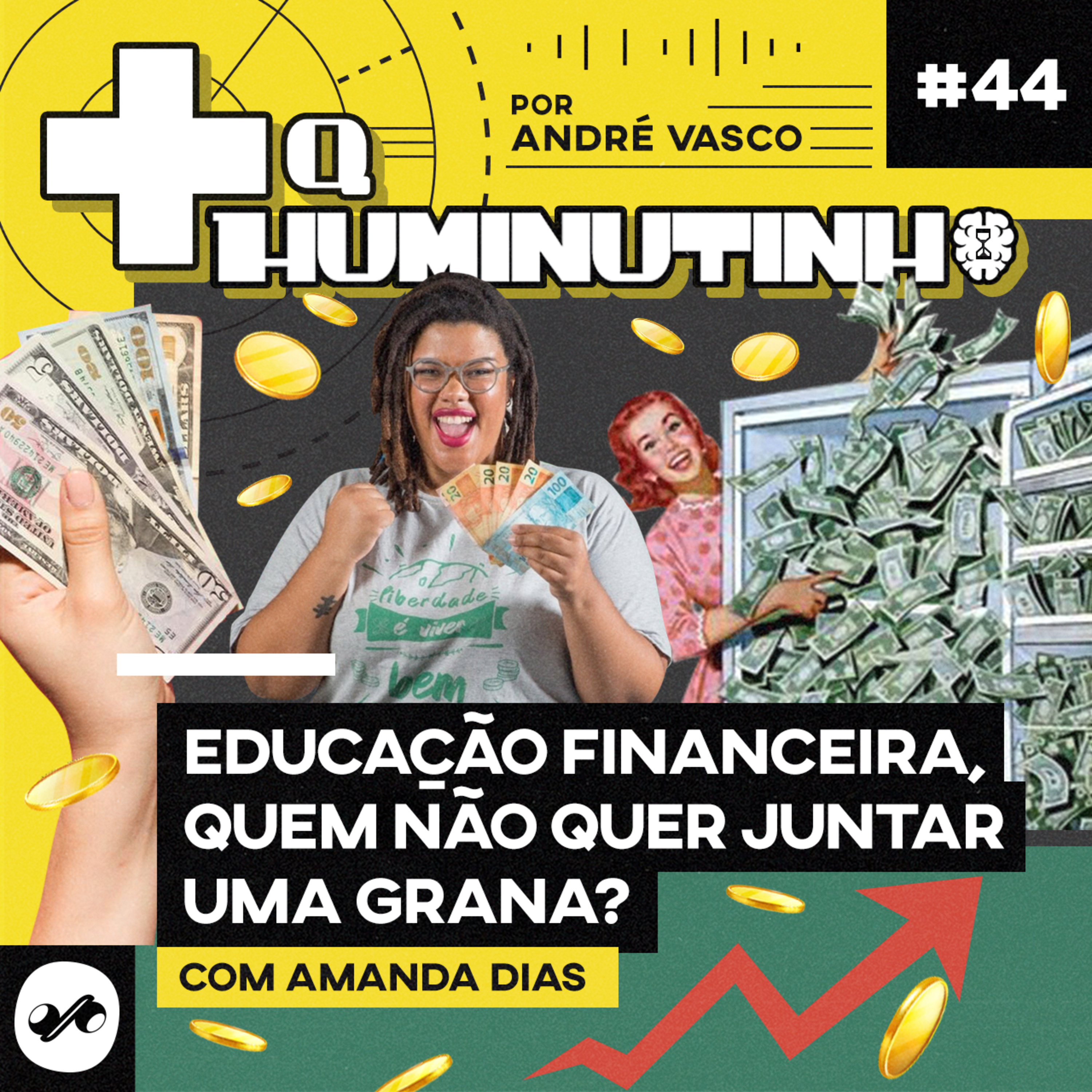 EDUCAÇÃO FINANCEIRA - QUEM NÃO QUER JUNTAR UMA GRANA?