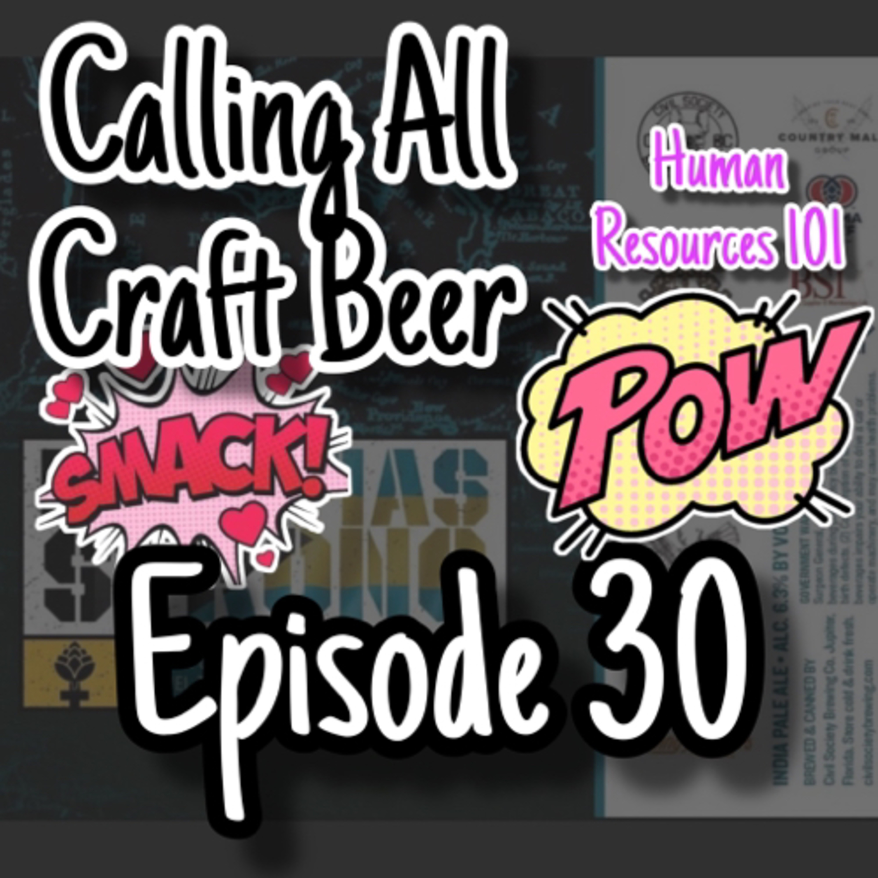 Episode 30 - All the brews and the amazing brotherhood that is the Craft Beer Community!! episode artwork