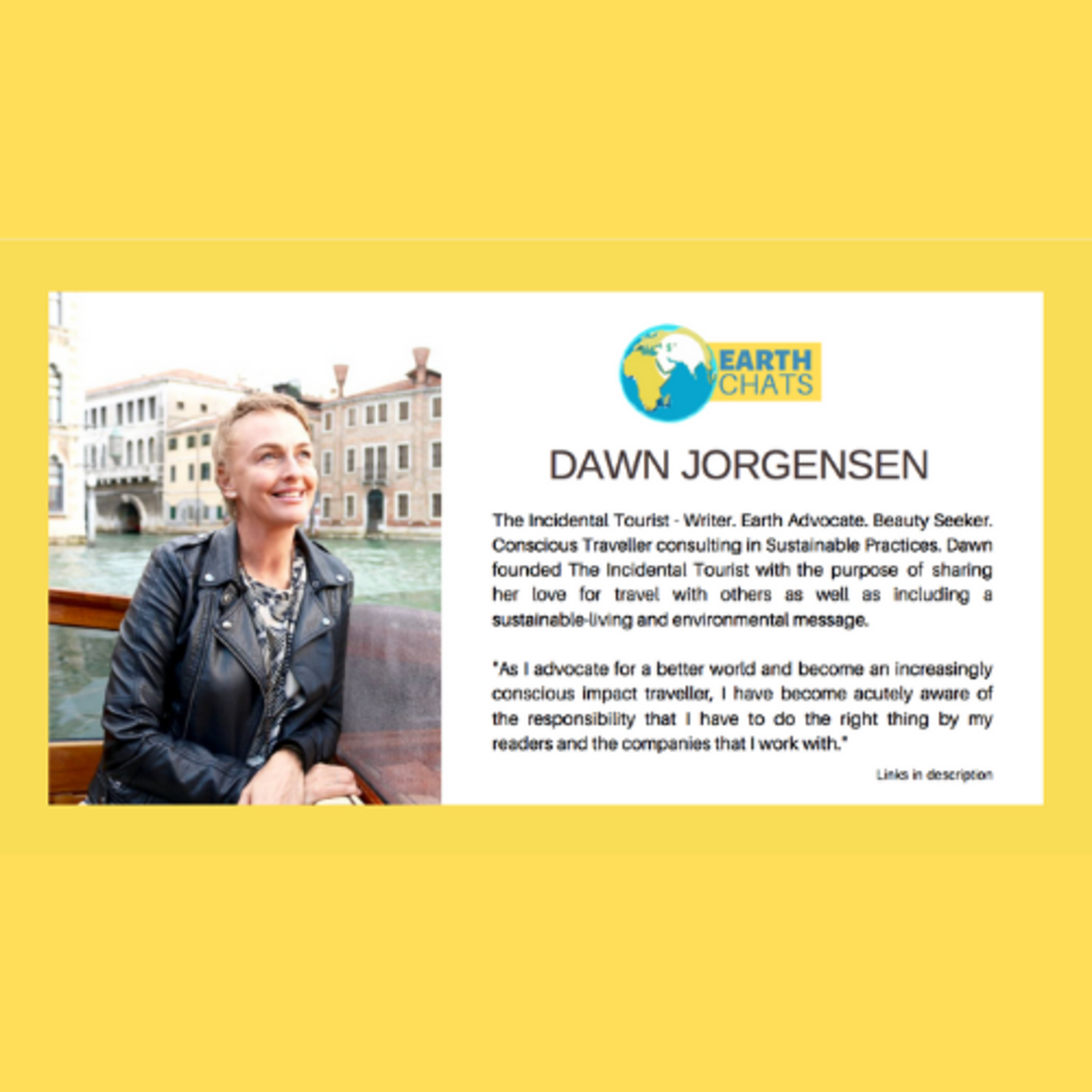 An Interview with Dawn Jorgensen, THE INCIDENTAL TOURIST - Writer, Earth Advocate., Beauty Seeker, Conscious Traveller consulting in Sustainable Practices
