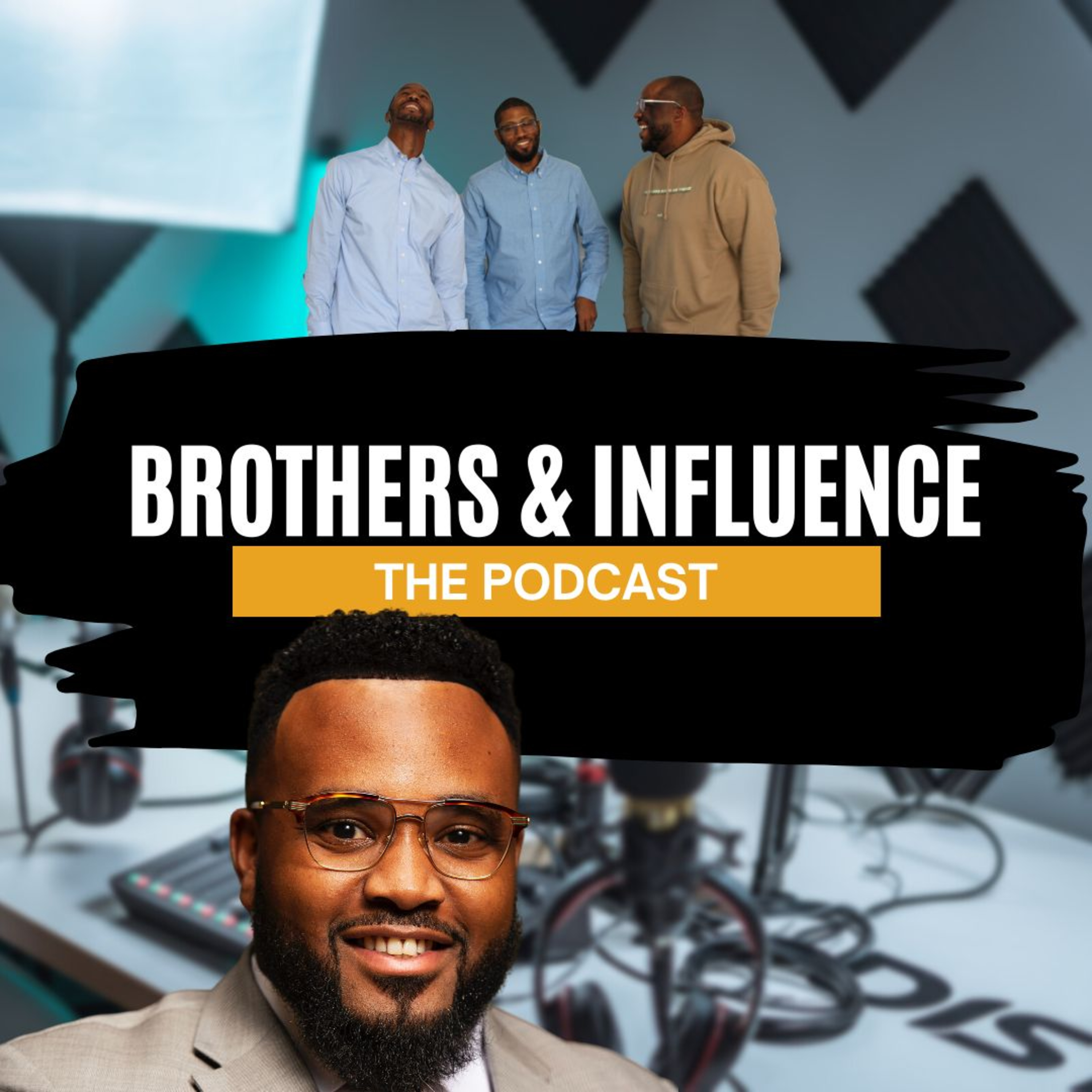 Brothers and Influence the Podcast
