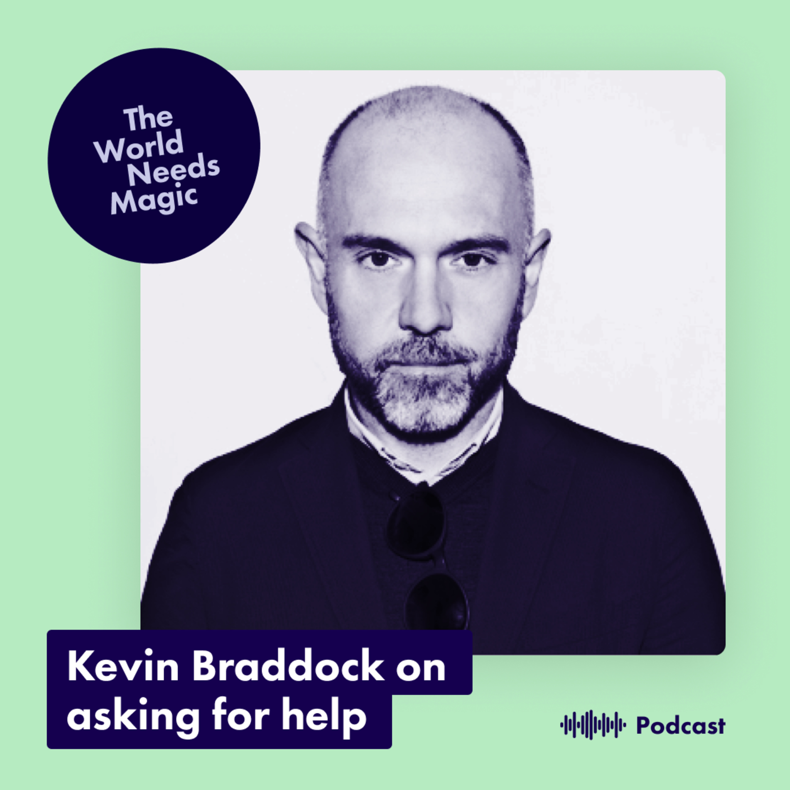 Kevin Braddock: the magic of asking for help