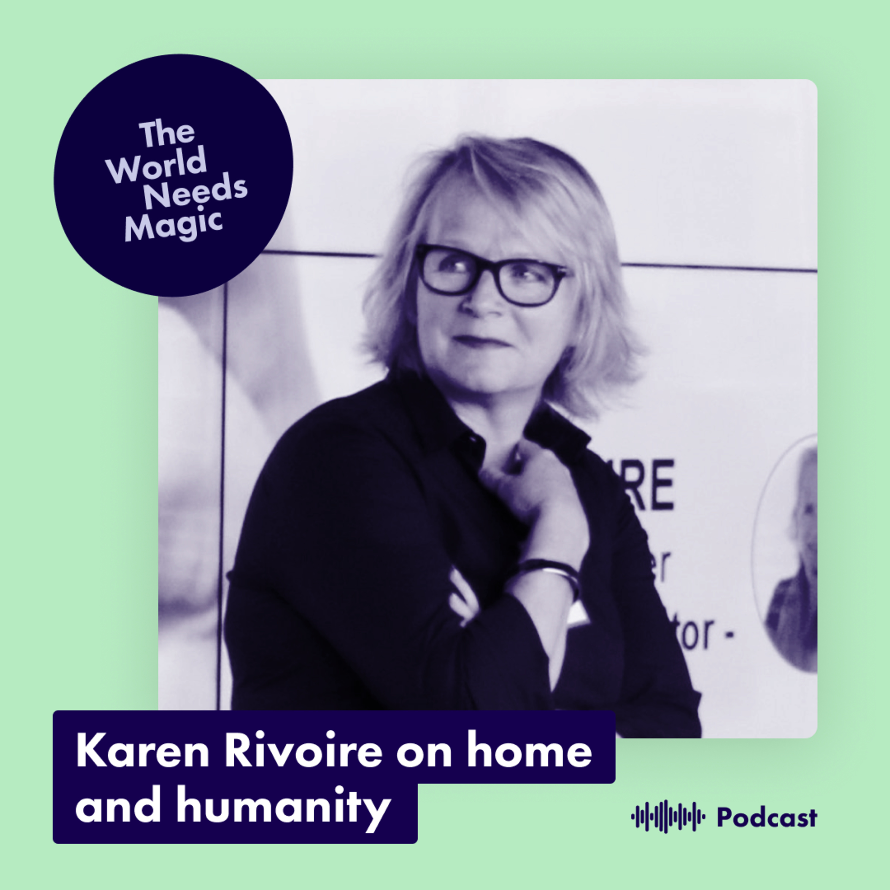 Karen Rivoire on home and humanity