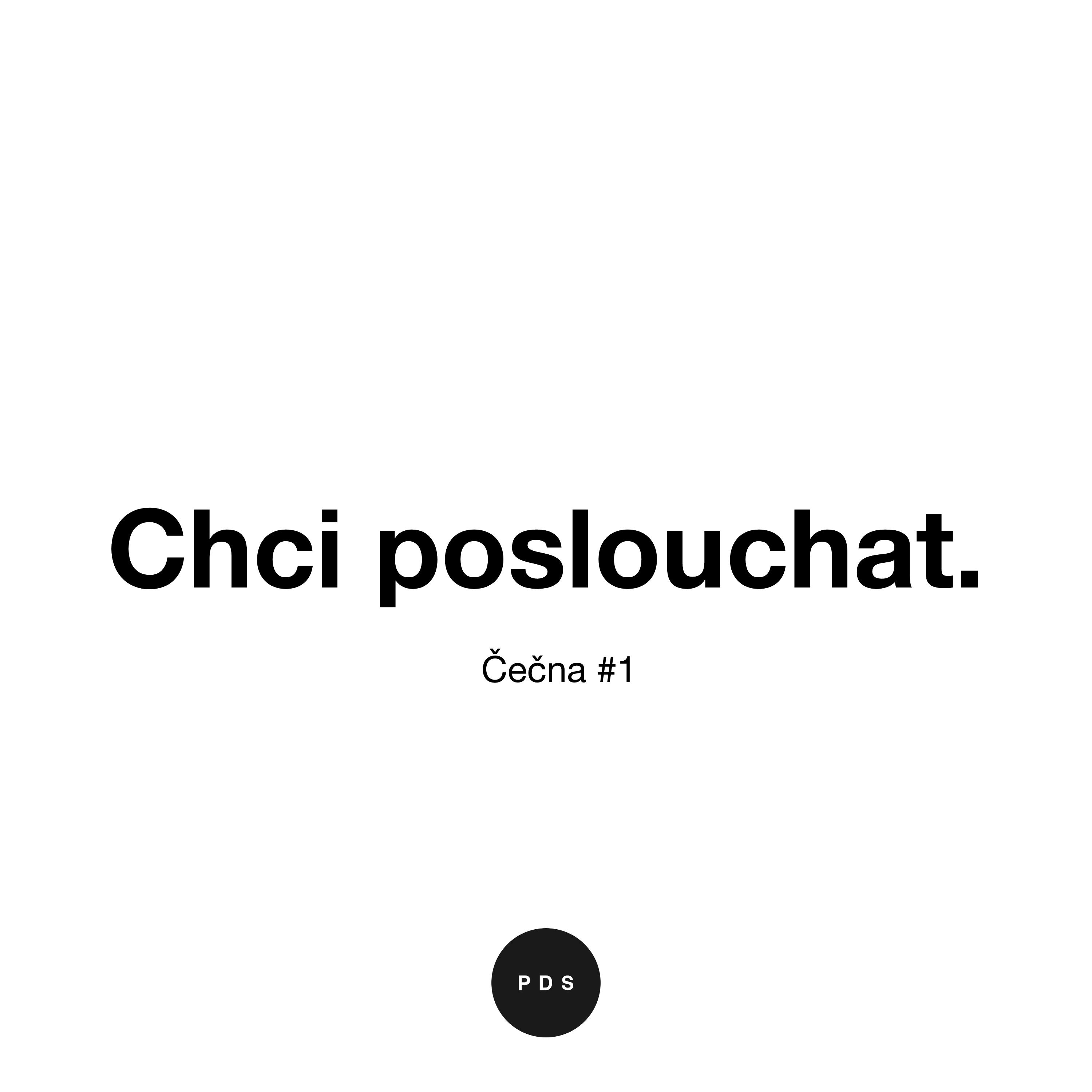 Chci poslouchat.