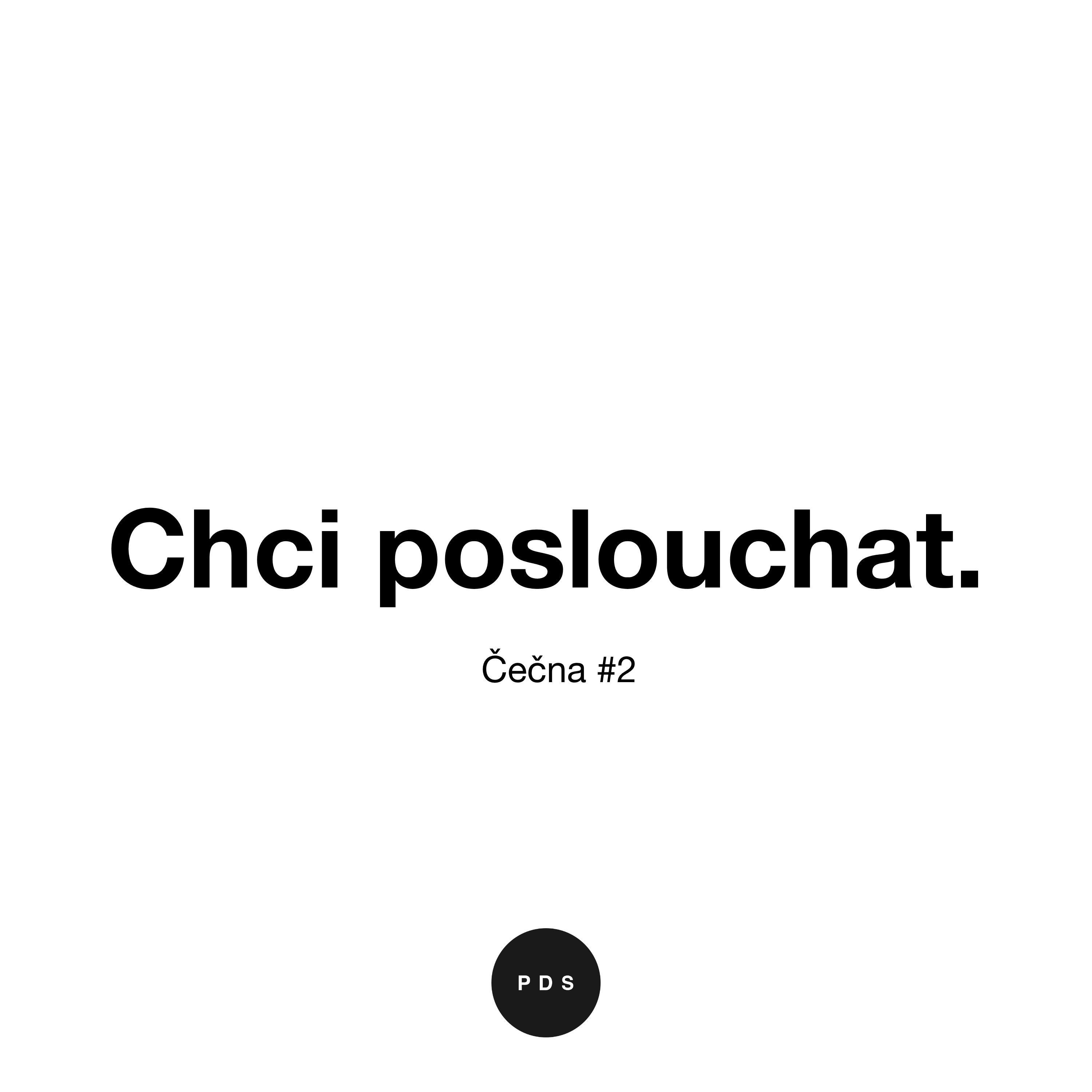 Chci poslouchat.