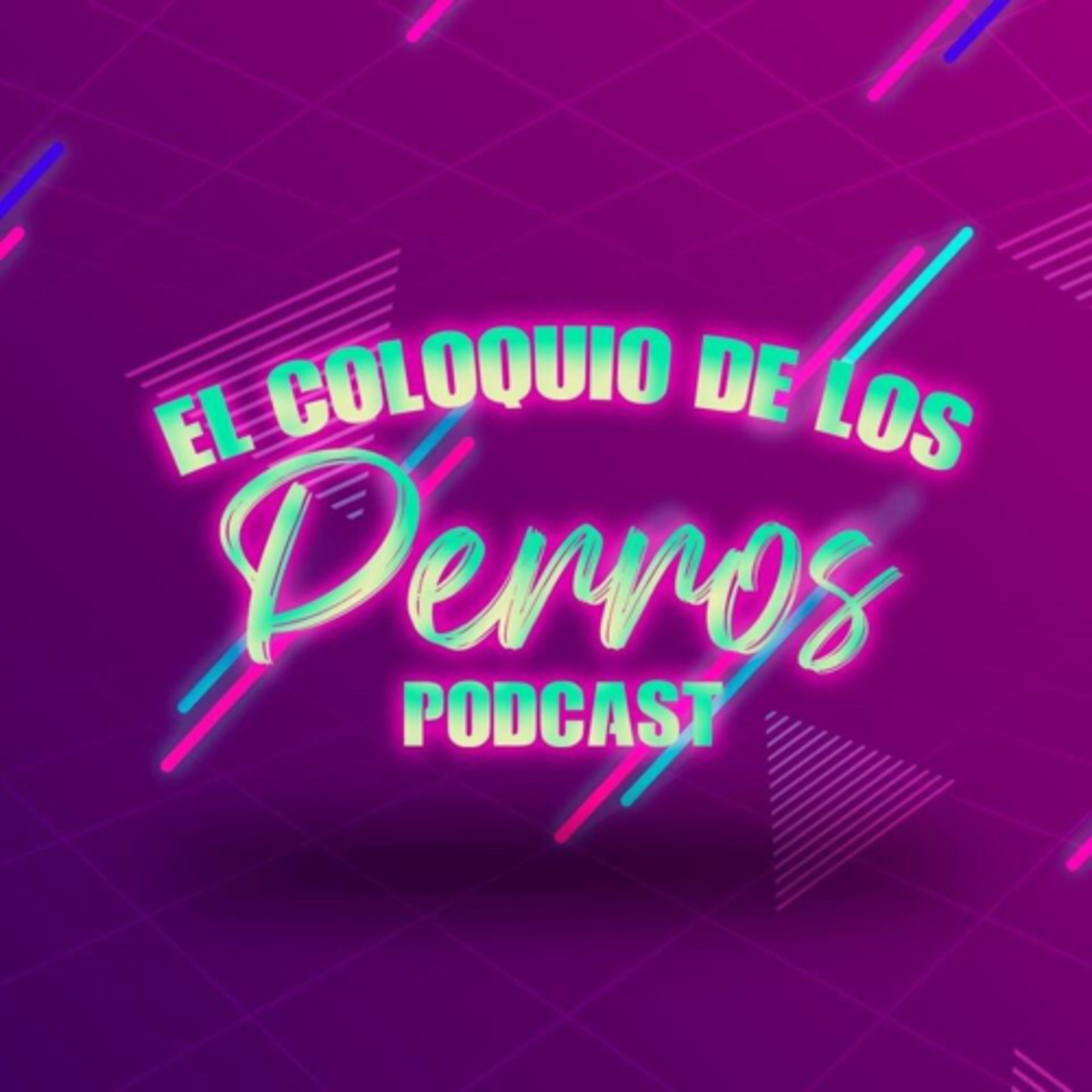 El Coloquio de los Perros Podcast