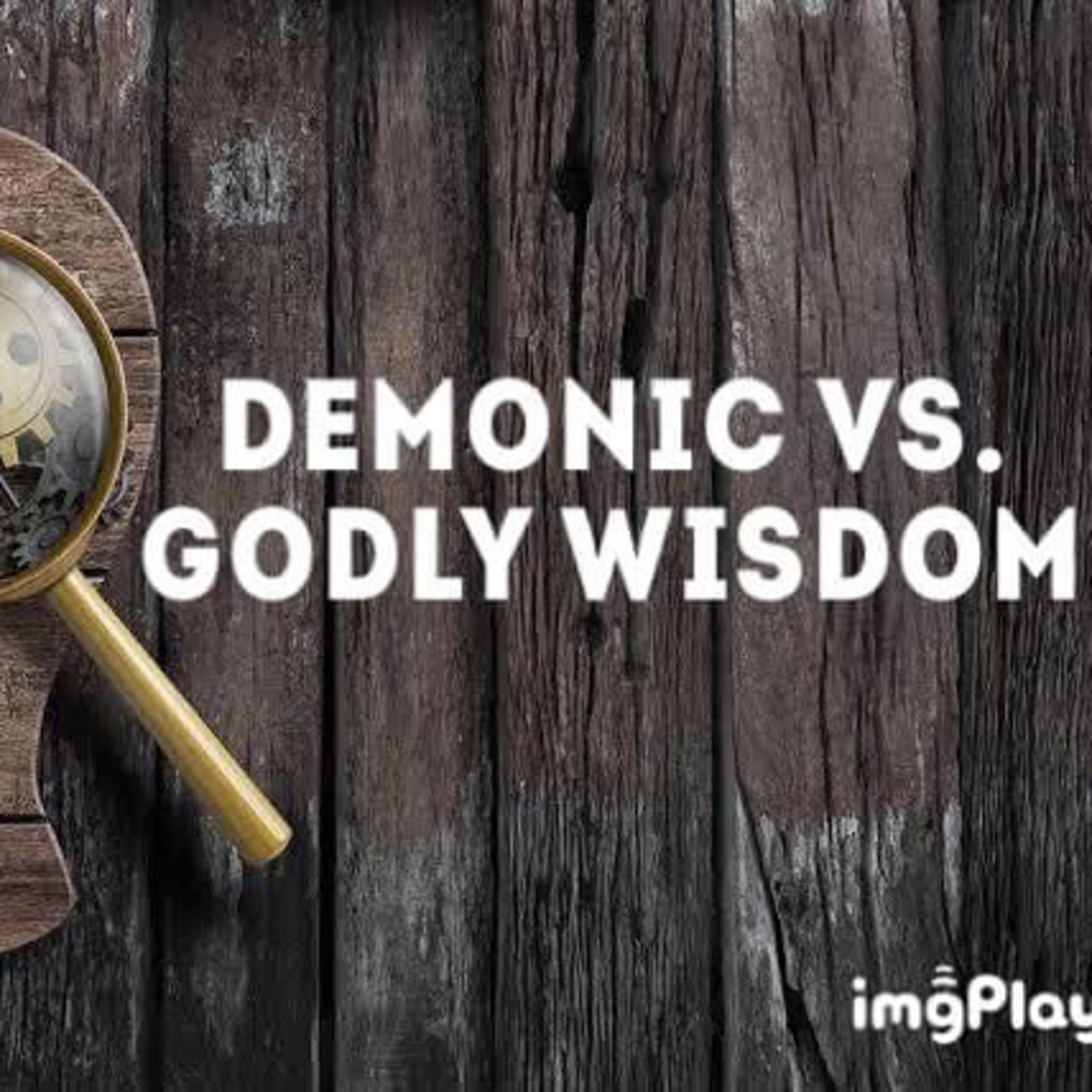 Godly wisdom vs. demonic episode artwork