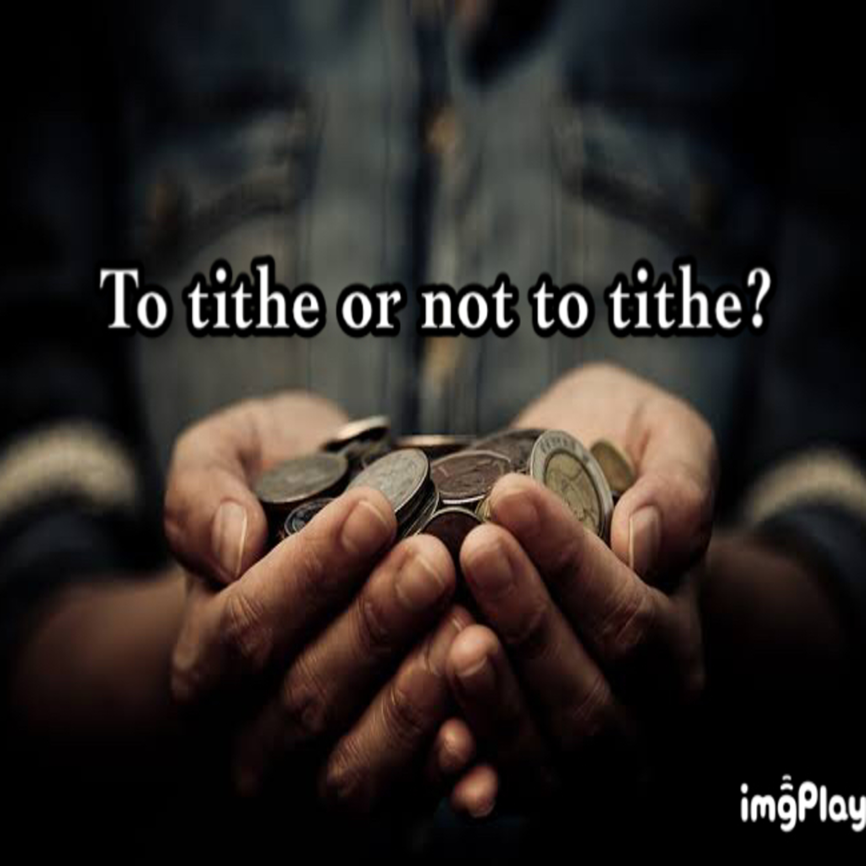 To tithe or not to tithe? episode artwork