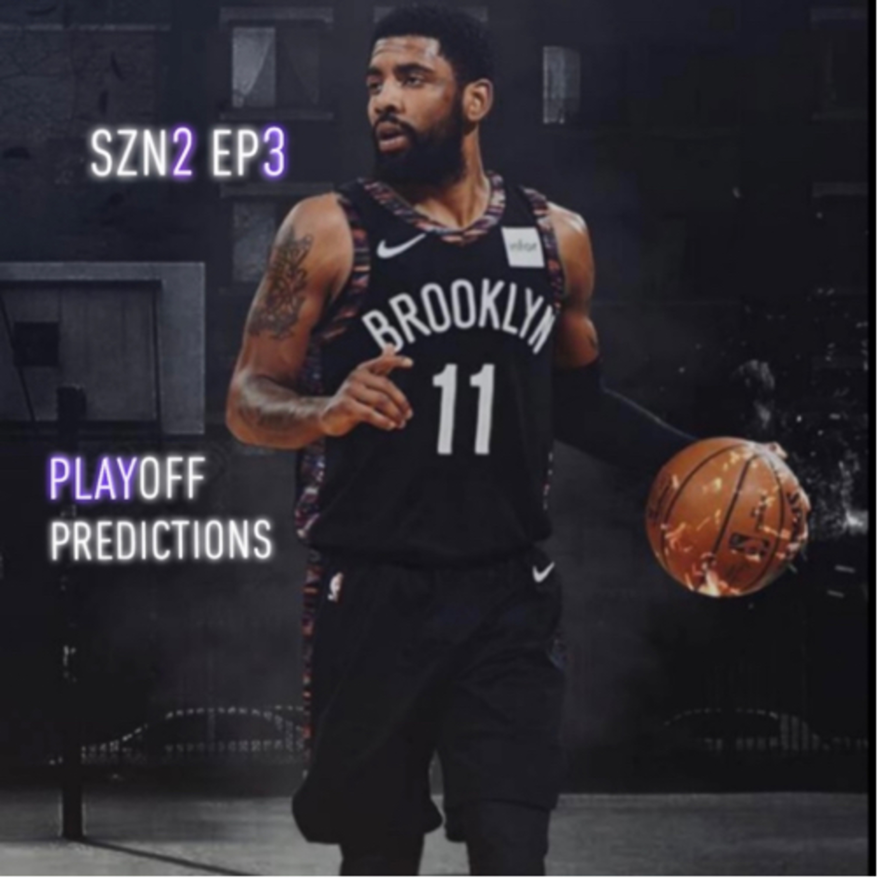 S2E3: NBA PLAY-OFF PREDICTIONS!