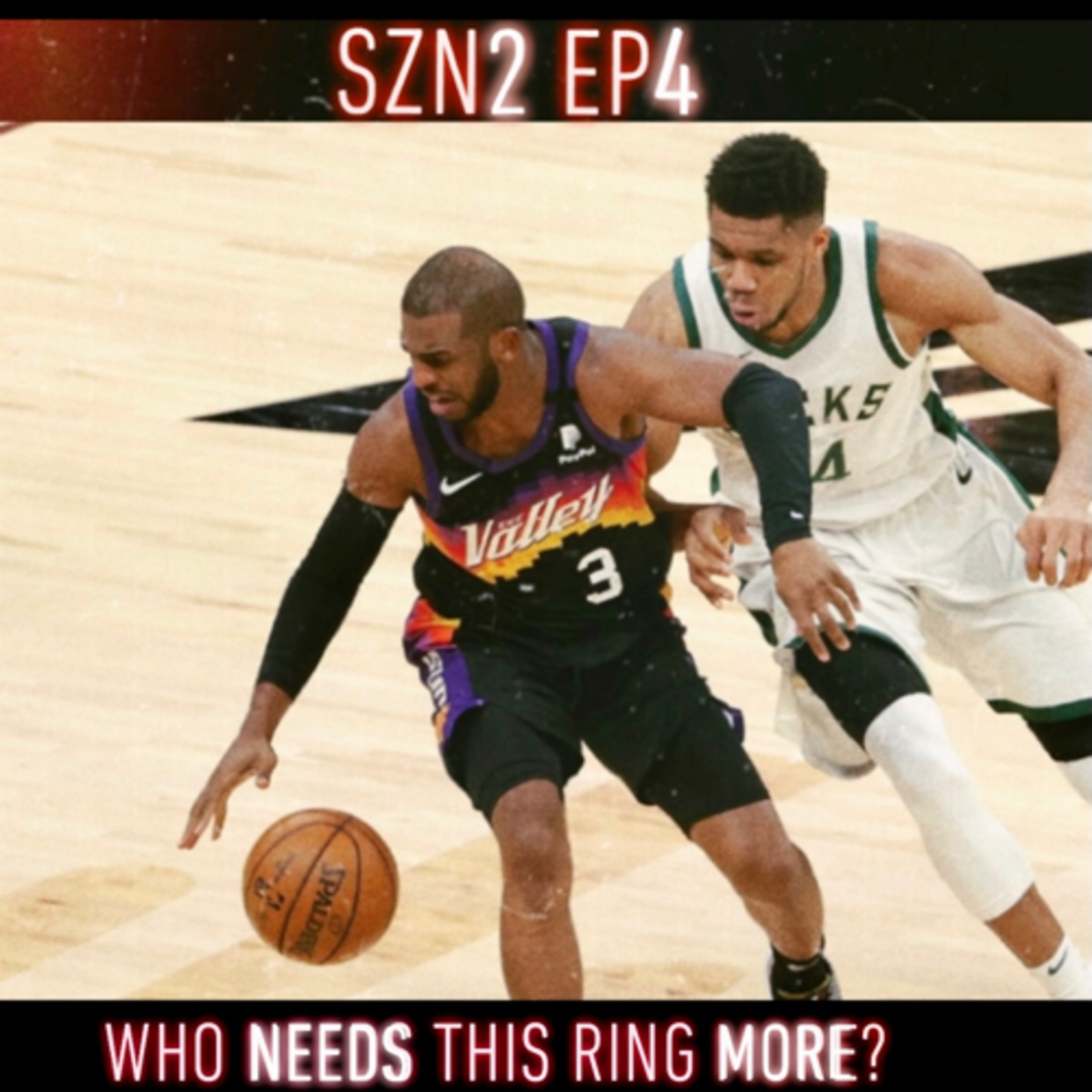 S2E4: Suns Or Bucks?! Giannis Or CP3?!