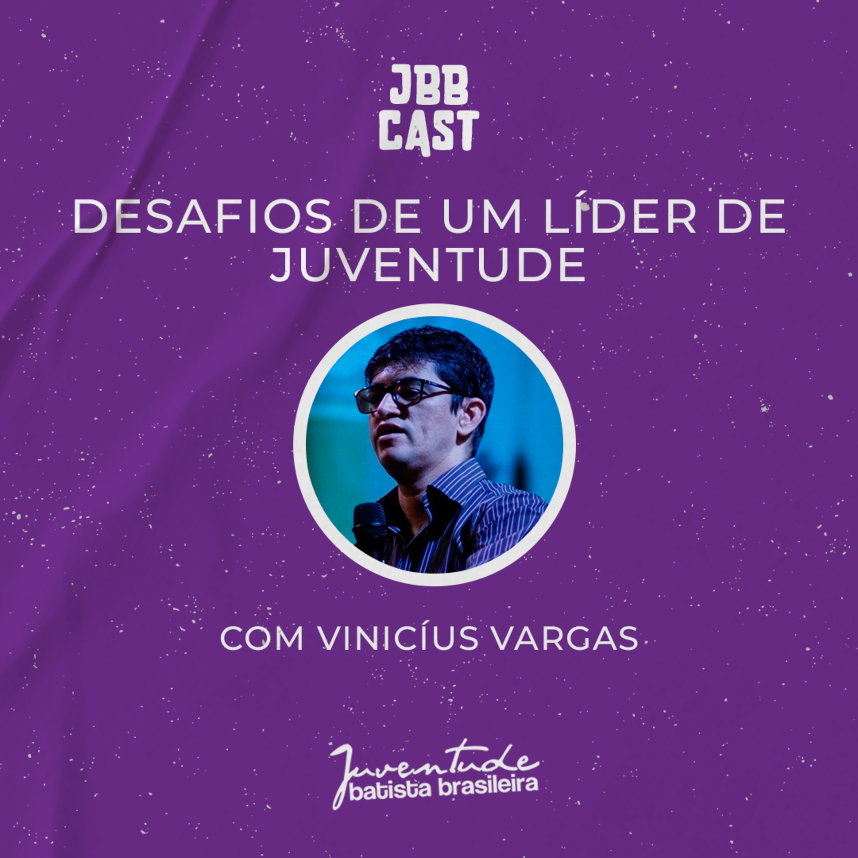 JBBcast #10 - Desafios de um líder de juventude episode artwork