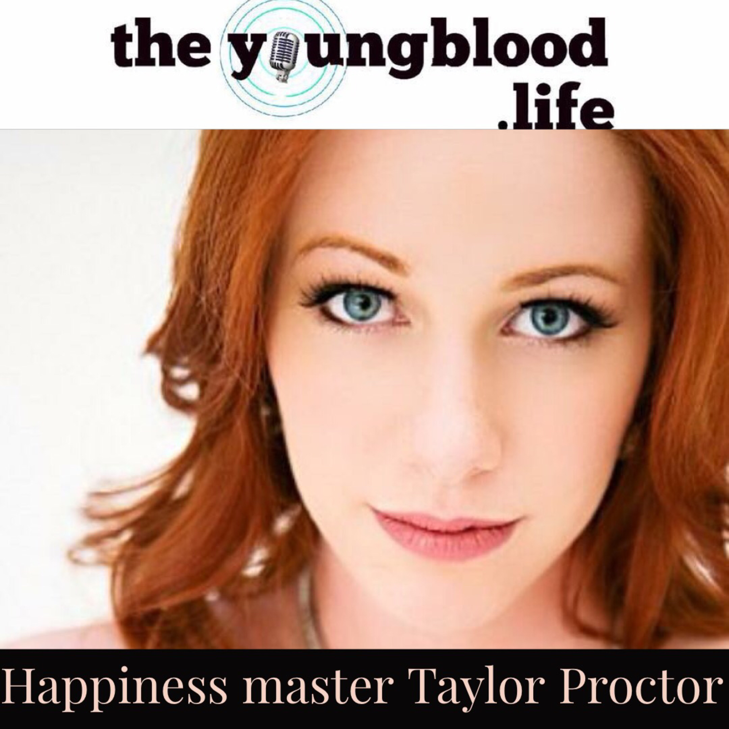 Interview with Happiness Master Taylor Proctor From the Hit Podcast Happiness Abound episode artwork