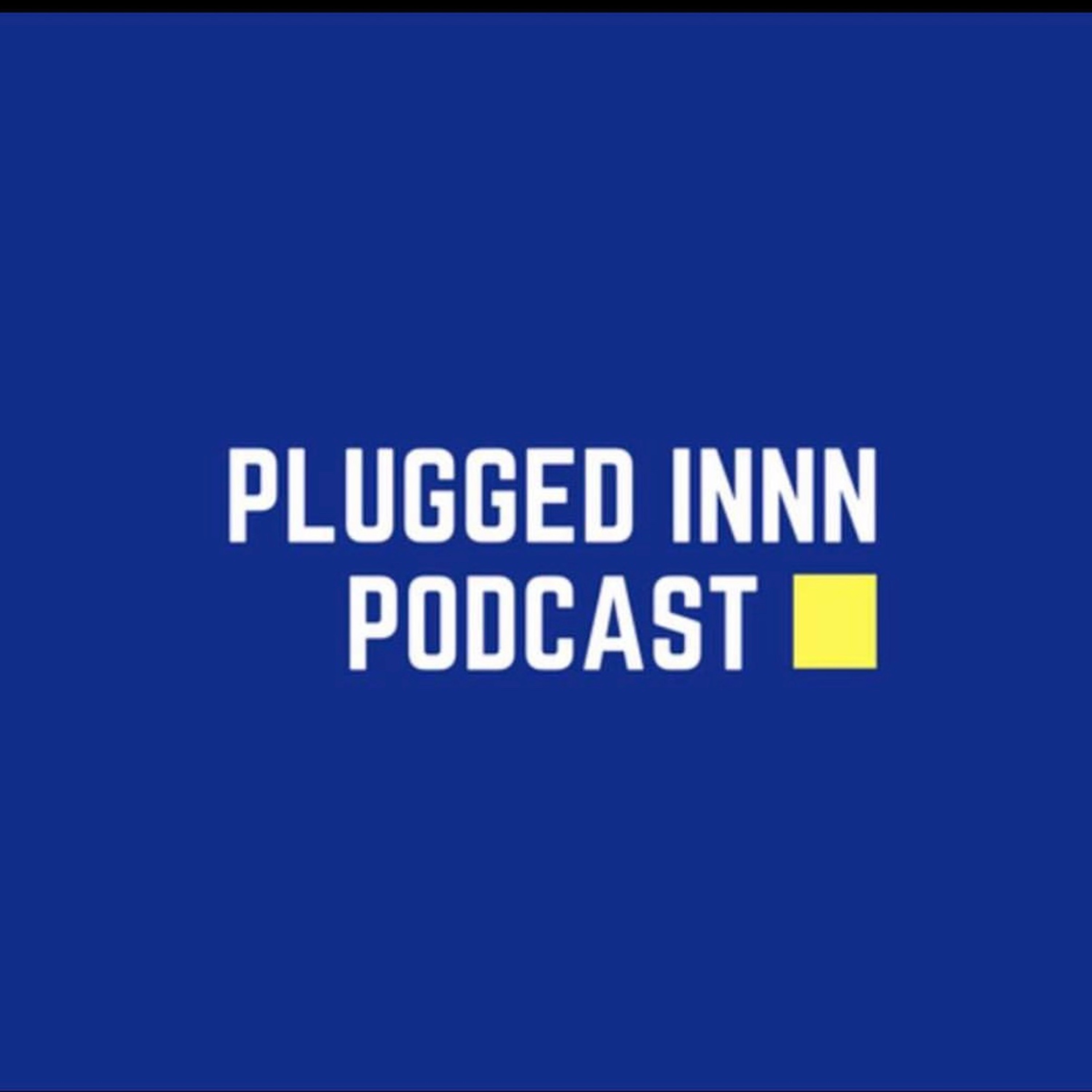 Pluggedinnn podcast